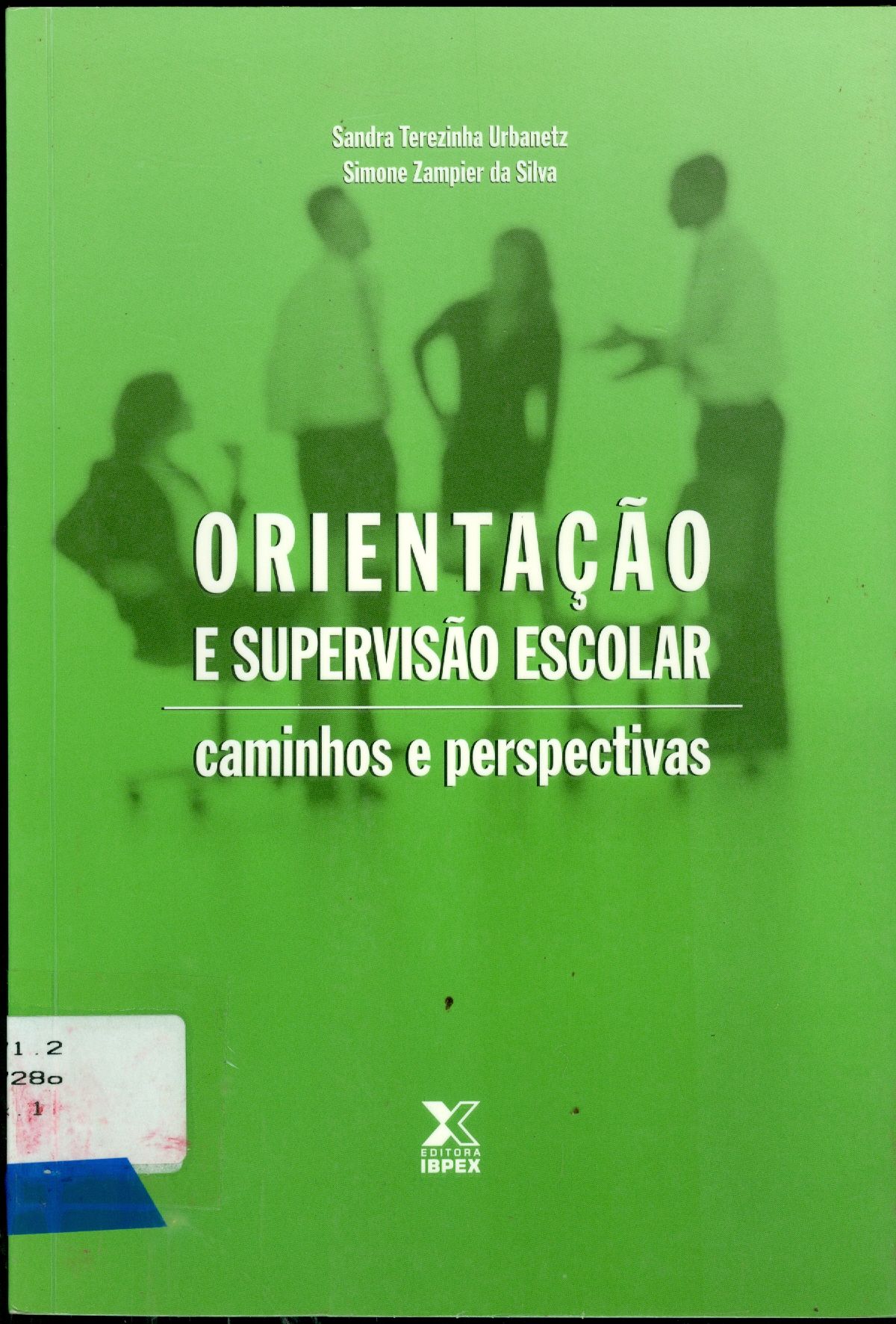 ORIENTAÇÃO E SUPERVISÃO ESCOLAR: CAMINHOS E PERSPECTIVAS