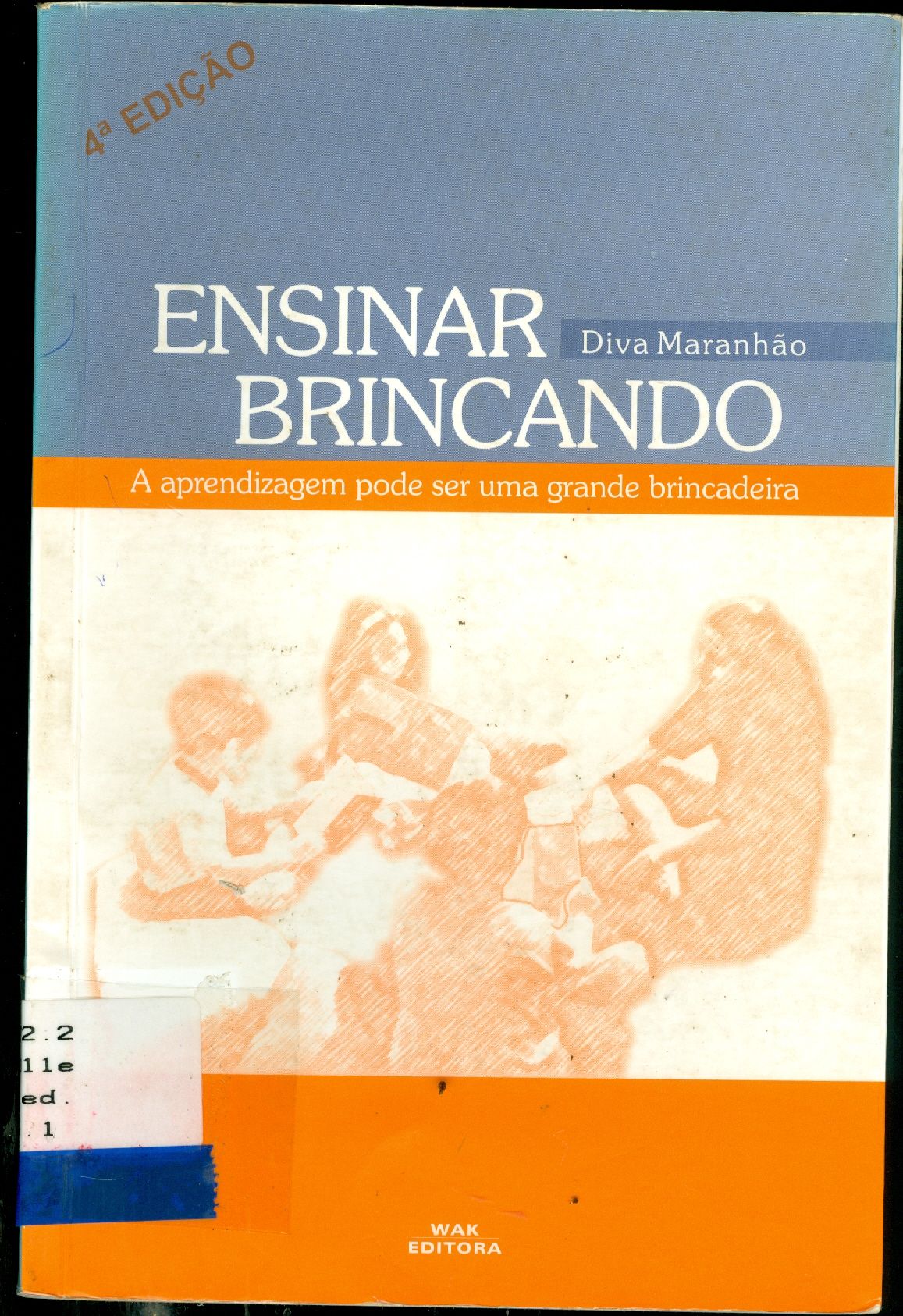 ENSINAR BRINCANDO: A APRENDIZAGEM PODE SER UMA GRANDE BRINCADEIRA