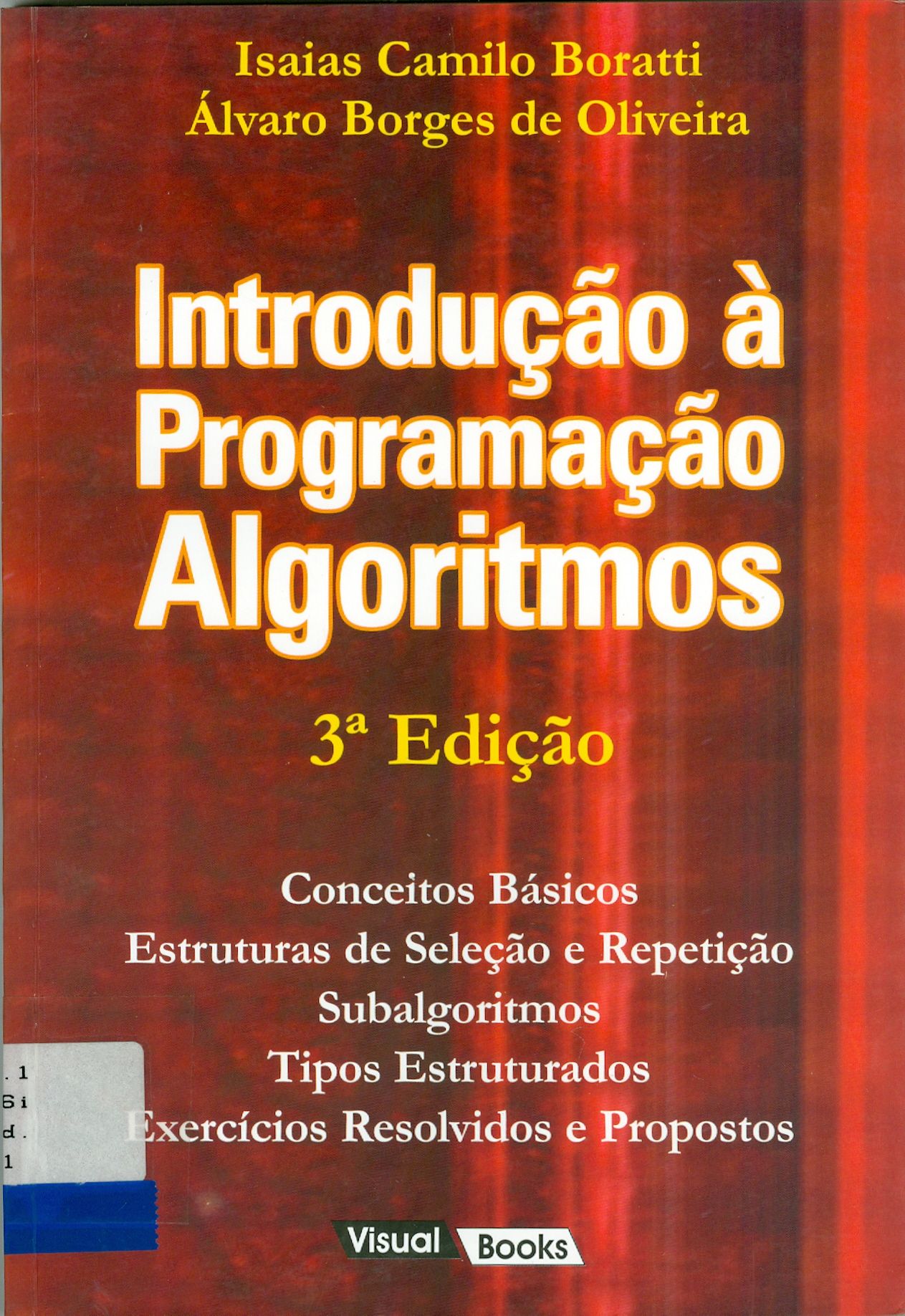 INTRODUÇÃO À PROGRAMAÇÃO: ALGORITMOS