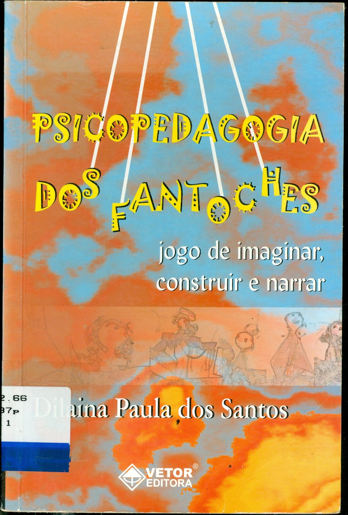 PSICOPEDAGOGIA DOS FANTOCHES: JOGO DE IMAGINAR, CONSTRUIR E NARRAR
