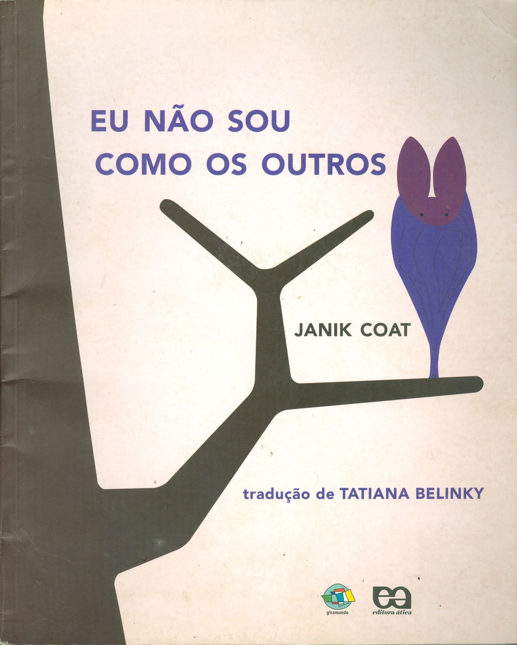 EU NÃO SOU COMO OS OUTROS