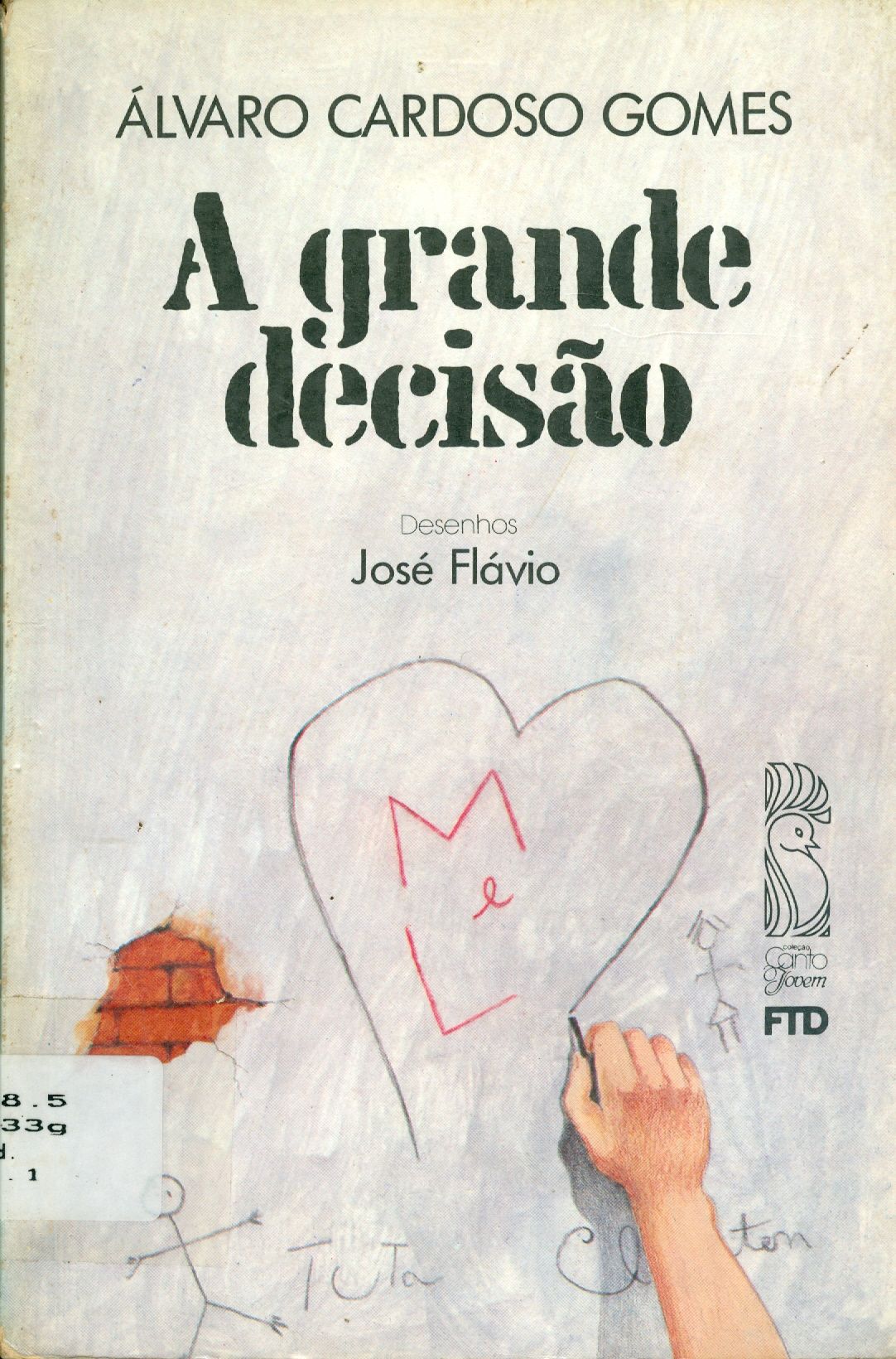 A GRANDE DECISÃO