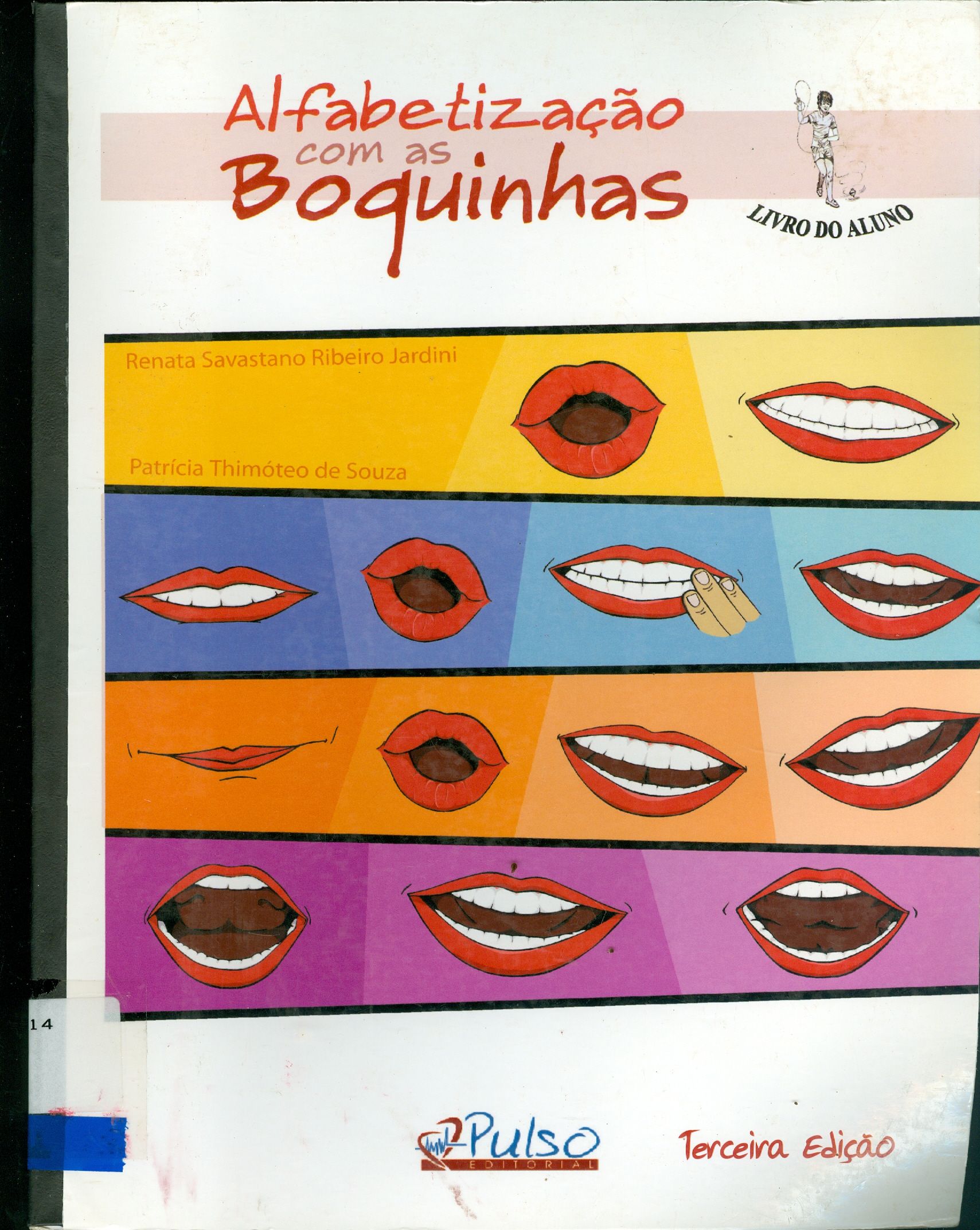 ALFABETIZAÇÃO COM AS BOQUINHAS: MÉTODO FONO-VÍSUO-ARTICULATÓRIO: LIVRO DO ALUNO