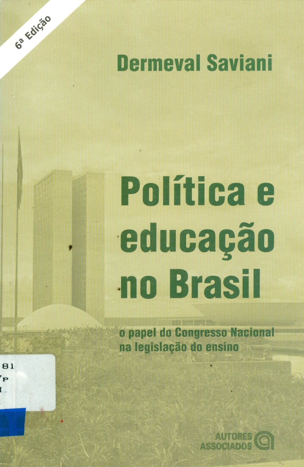 POLÍTICA E EDUCAÇÃO NO BRASIL: O PAPEL DO CONGRESSO NACIONAL NA LEGISLAÇÃO DO ENSINO