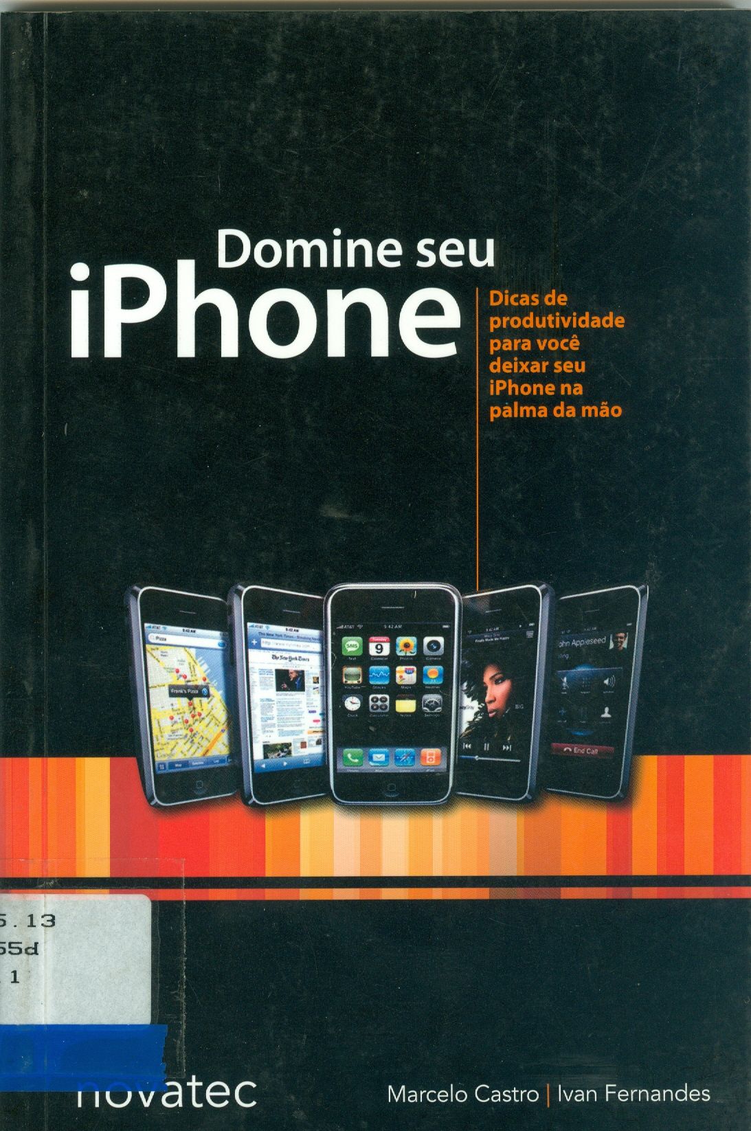 DOMINE SEU IPHONE: DICAS DE PRODUTIVIDADE PARA VOCÊ DEIXAR SEU IPHONE NA PALMA DA MÃO