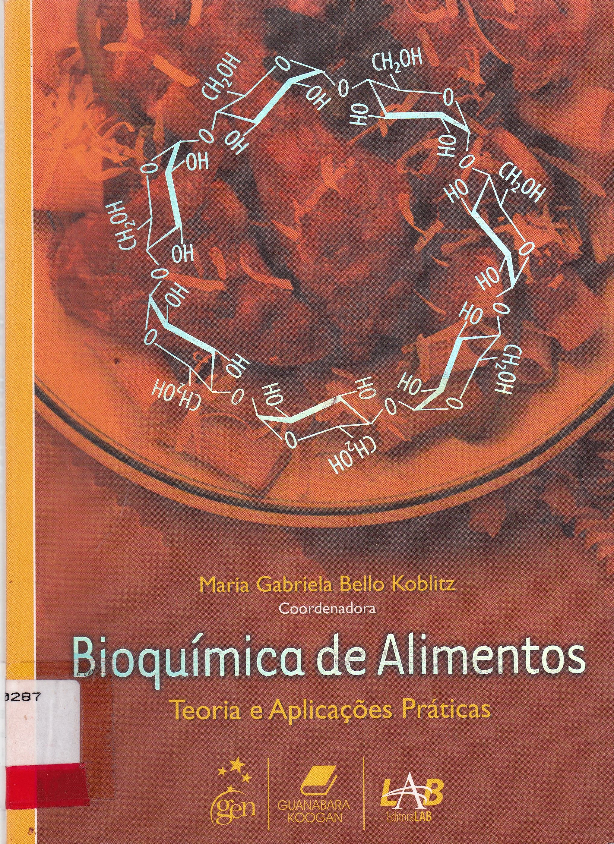 BIOQUÍMICA DE ALIMENTOS: TEORIA E APLICAÇÕES PRÁTICAS