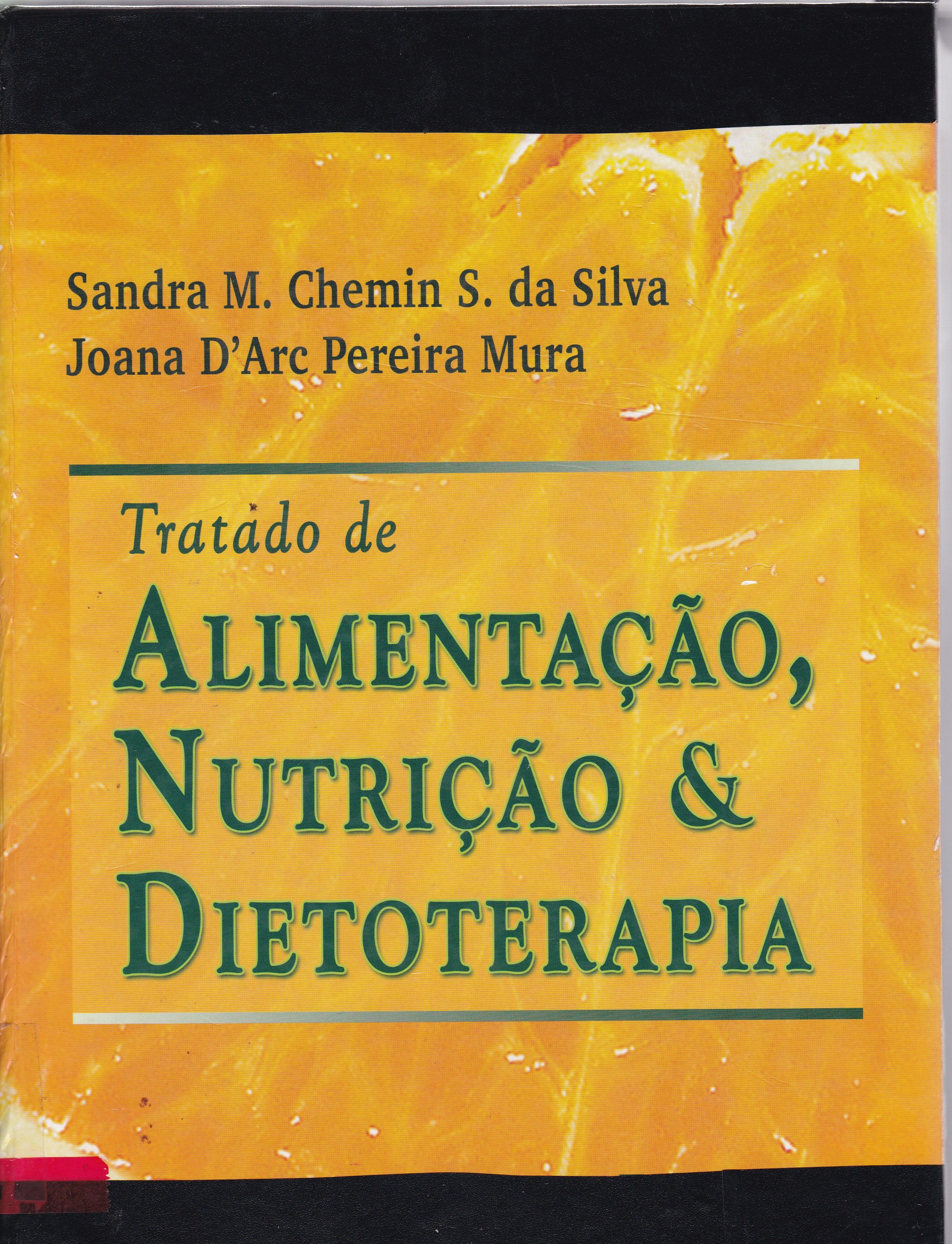 TRATADO DE ALIMENTAÇÃO, NUTRIÇÃO E DIETOTERAPIA.