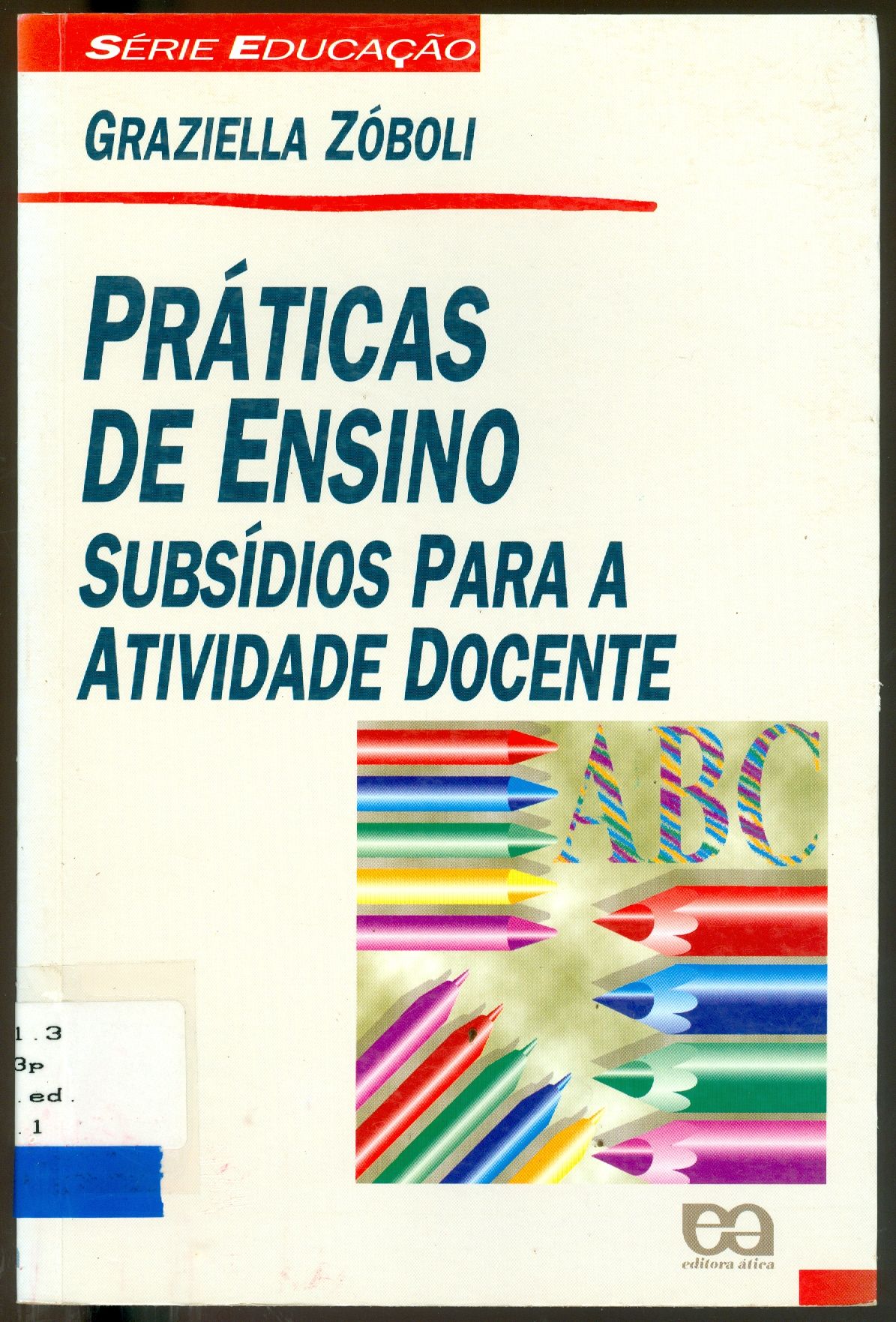 PRÁTICAS DE ENSINO: SUBSÍDIOS PARA ATIVIDADE DOCENTE