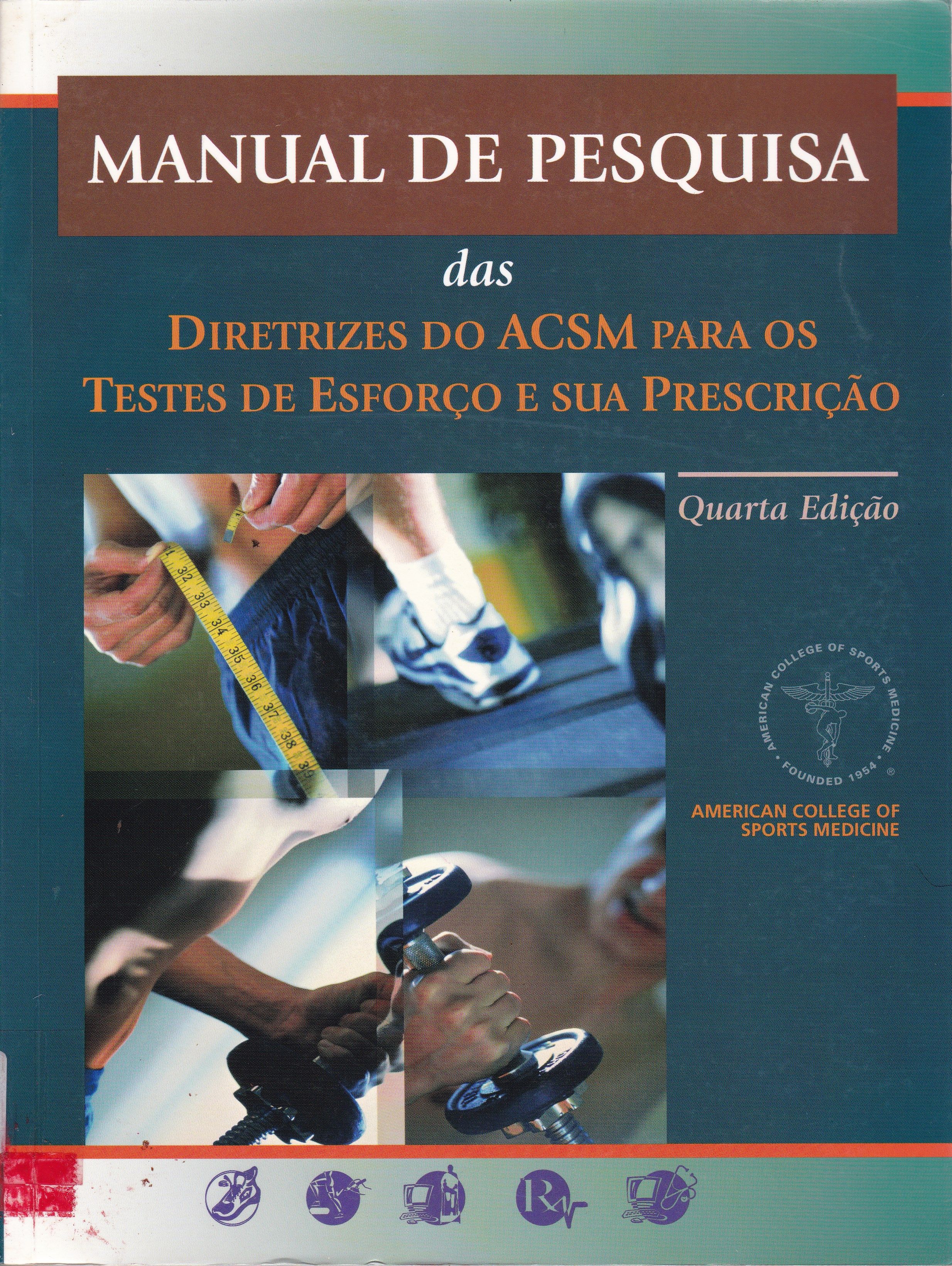 MANUAL DE PESQUISA DAS DIRETRIZES DO ACSM PARA OS TESTES DE ESFORÇO E SUA PRESCRIÇÃO