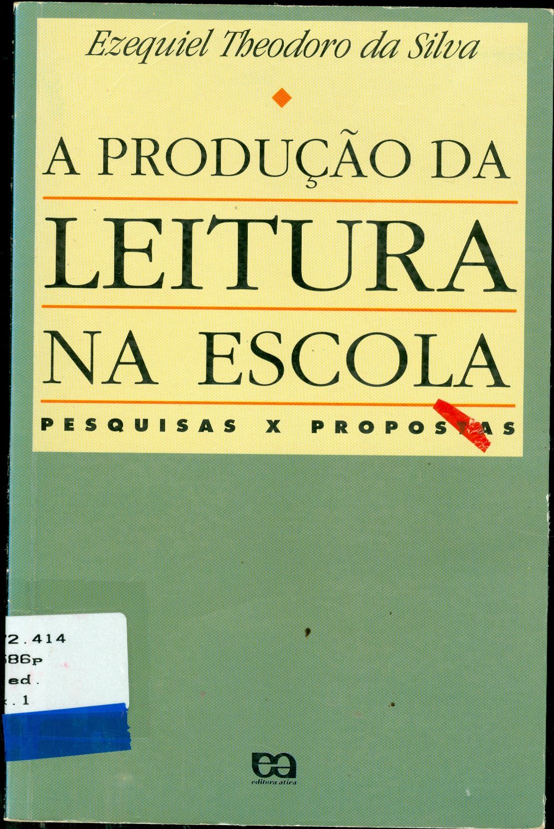 PRODUÇÃO DA LEITURA NA ESCOLA, A 