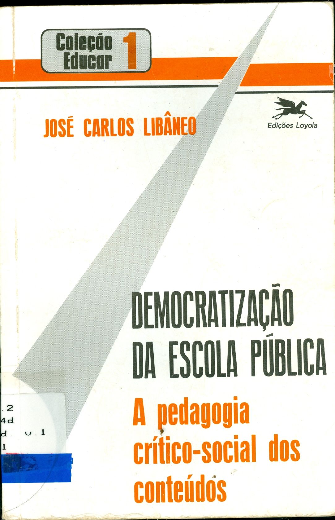 DEMOCRATIZAÇÃO DA ESCOLA PÚBLICA: A PEDAGOGIA CRÍTICO-SOCIAL DOS CONTEÚDOS