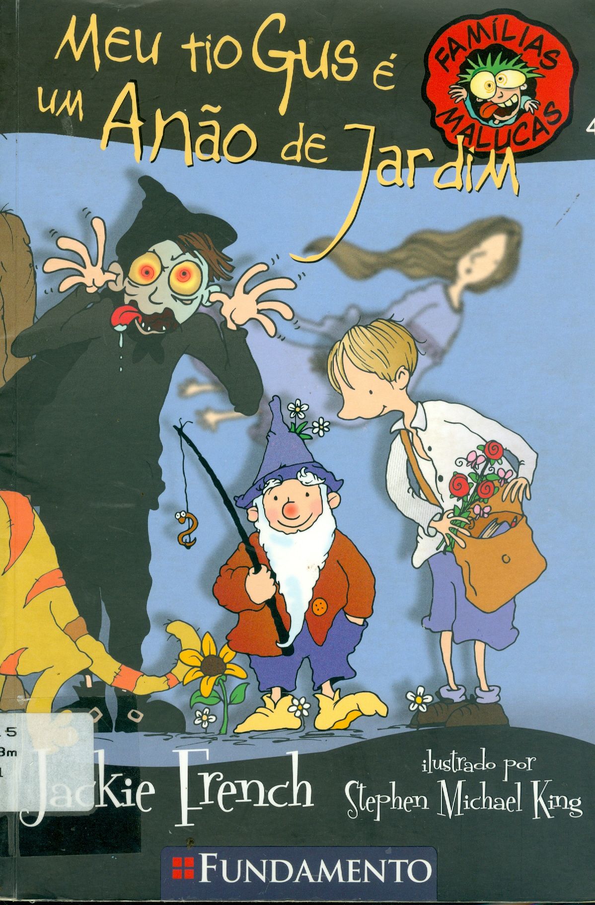 FAMÍLIAS MALUCAS: MEU TIO GUS É UM ANÃO DE JARDIM.