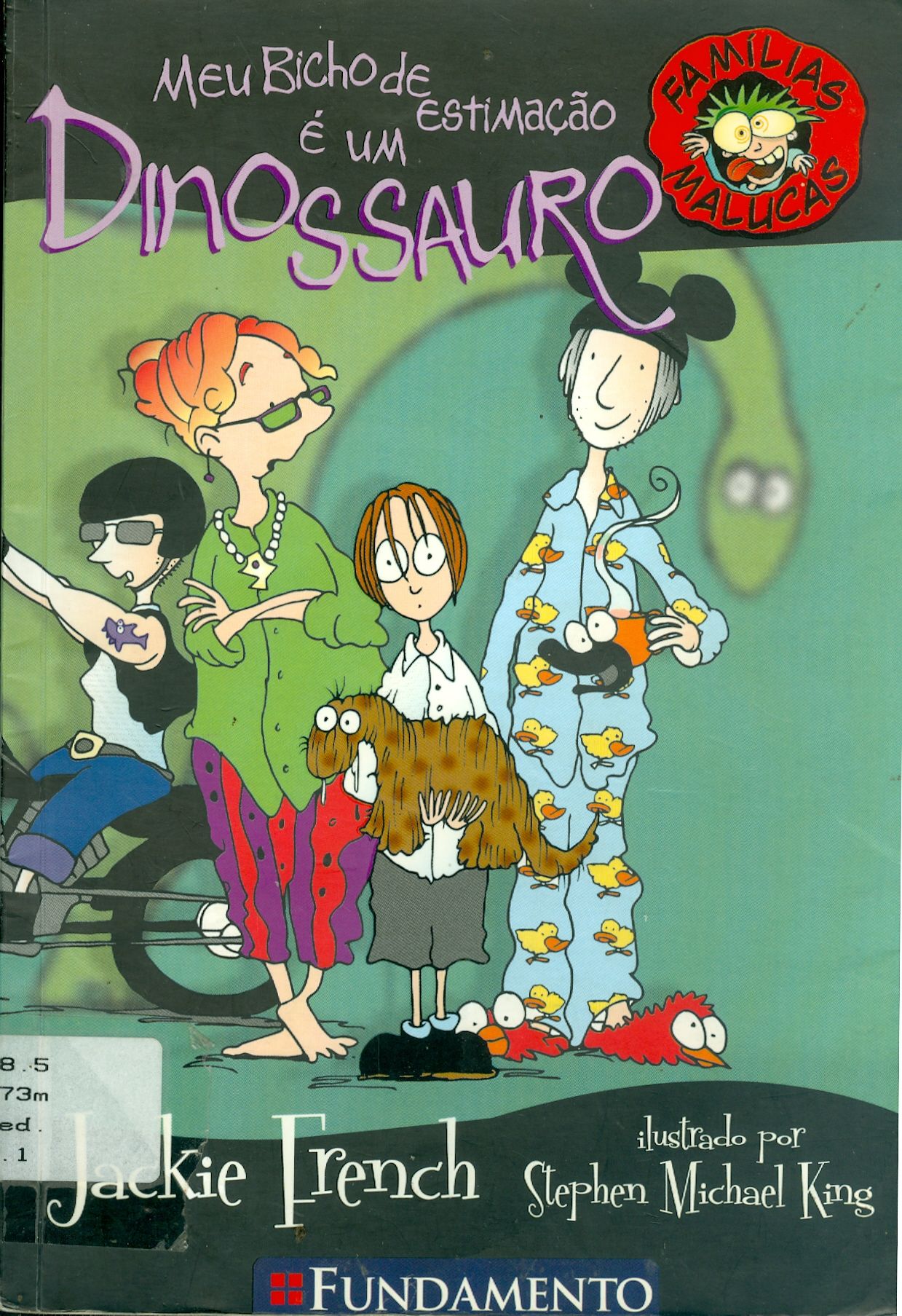 FAMÍLIAS MALUCAS: MEU BICHO DE ESTIMAÇÃO É UM DINOSSAURO