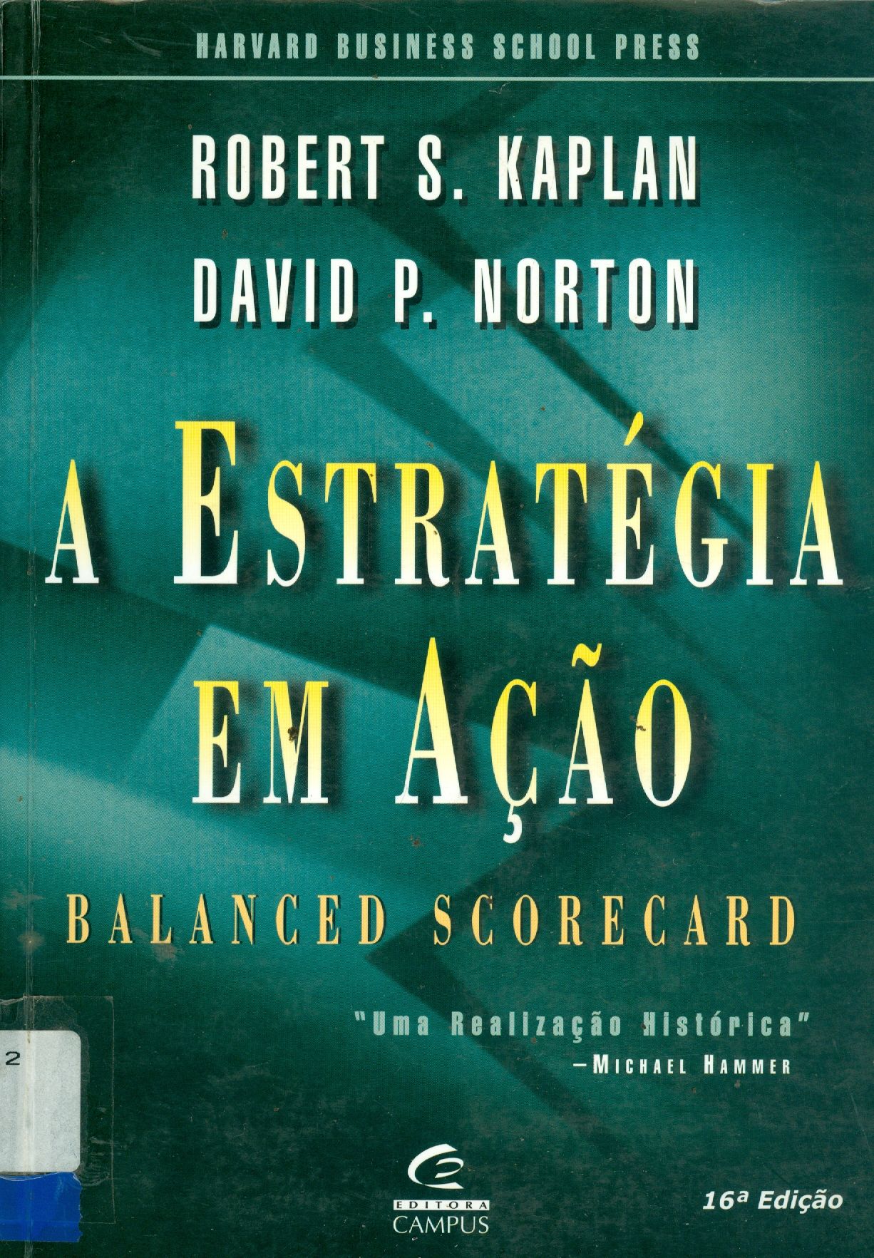 A ESTRATÉGIA EM AÇÃO: BALANCED SCORECARD