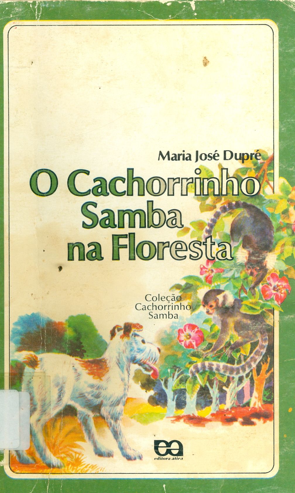 O CACHORRINHO SAMBA NA FLORESTA 