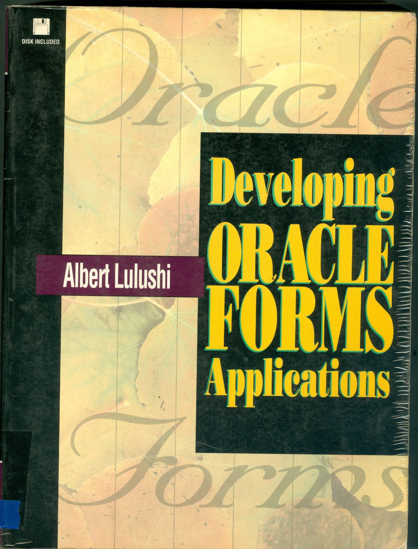 DEVELOPING ORACLE FORMS APPLICATIONS