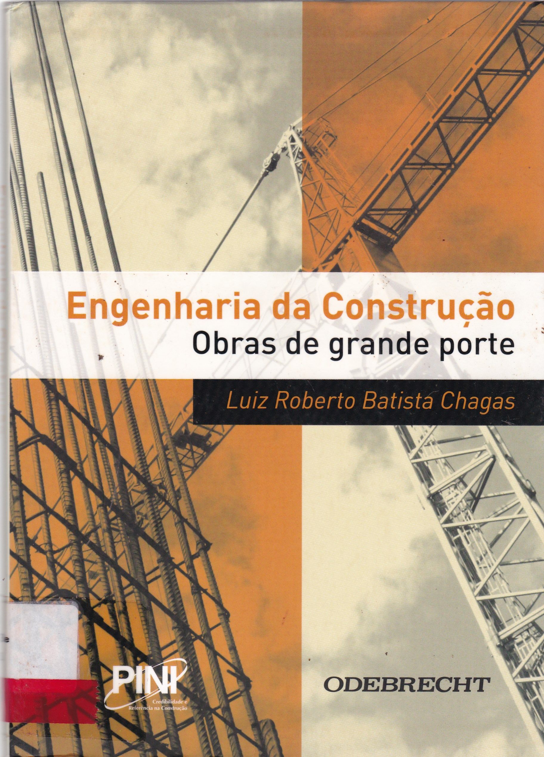 ENGENHARIA DA CONSTRUÇÃO: OBRAS DE GRANDE PORTE