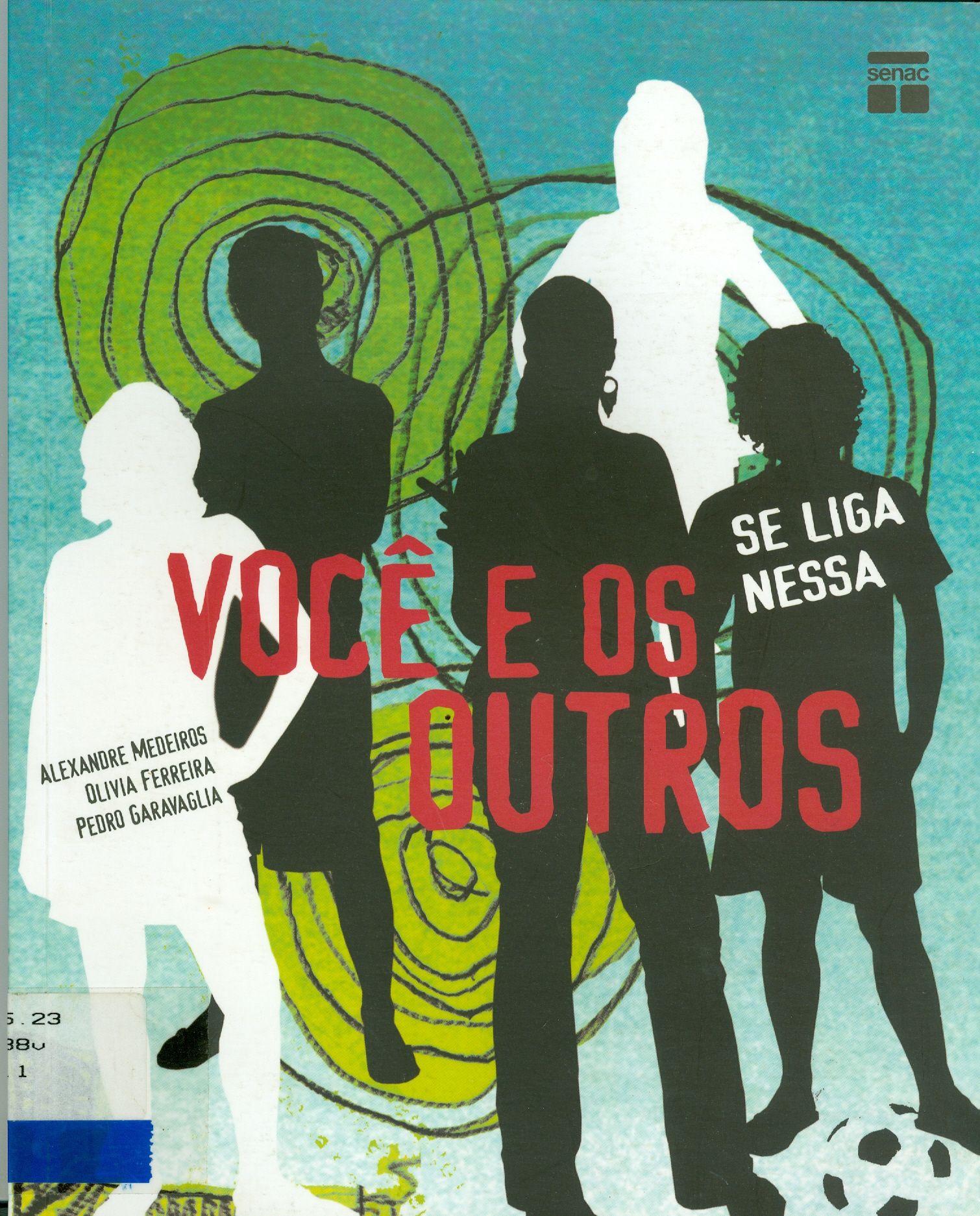 VOCÊ E OS OUTROS: SE LIGA NESSA