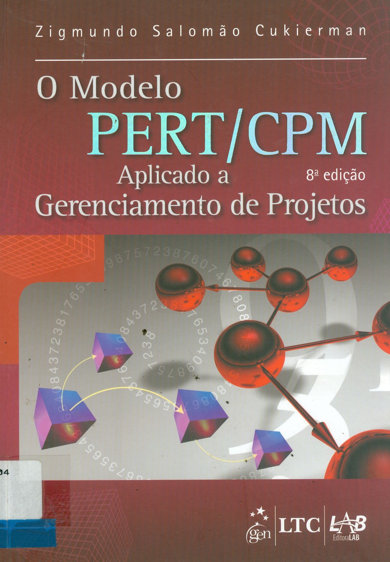MODELO PERT/CPM APLICADO A GERENCIAMENTO DE PROJETOS, O