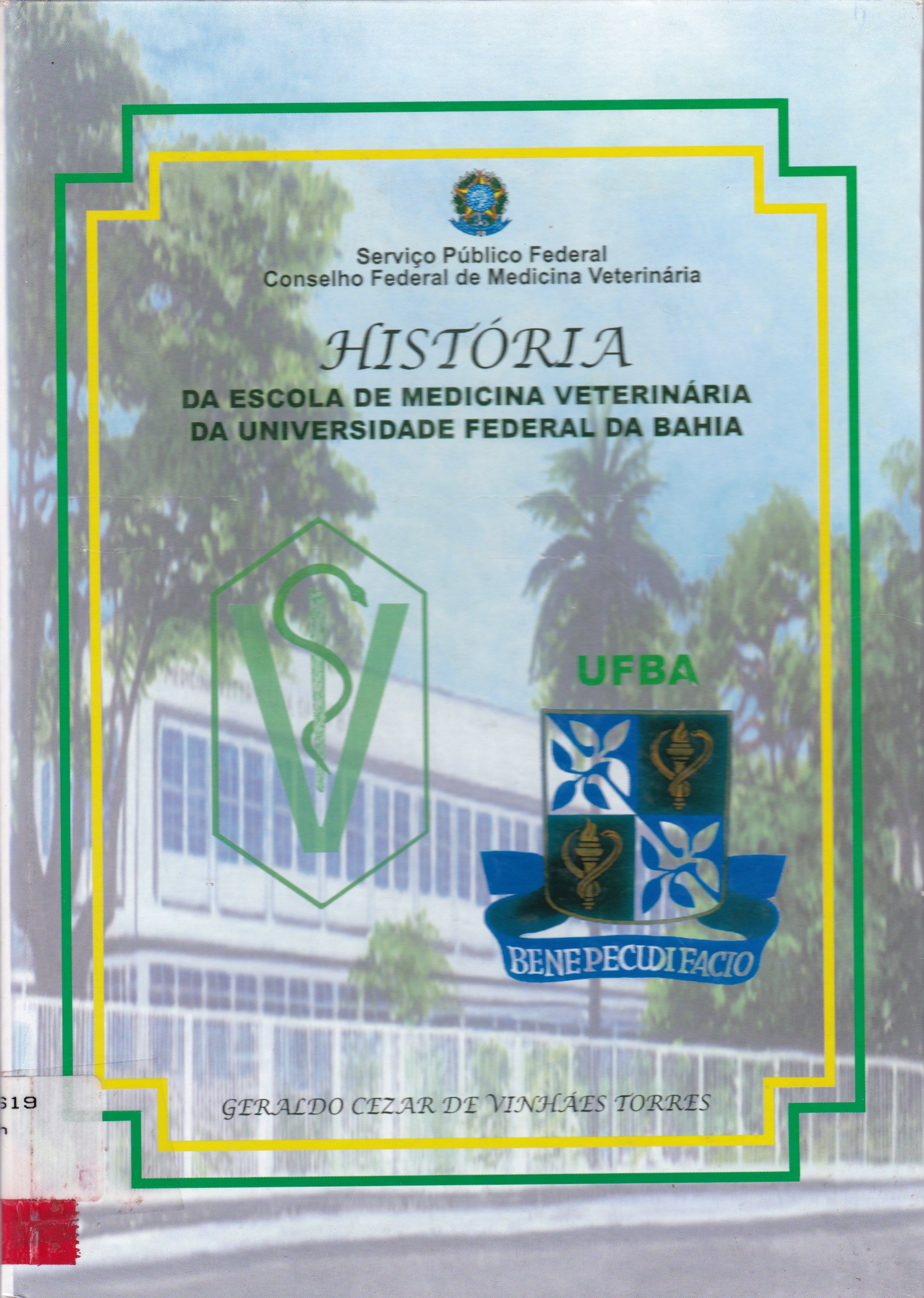 HISTÓRIA DA ESCOLA DE MEDICINA VETERINÁRIA DA UNIVERSIDADE FEDERAL DA BAHIA
