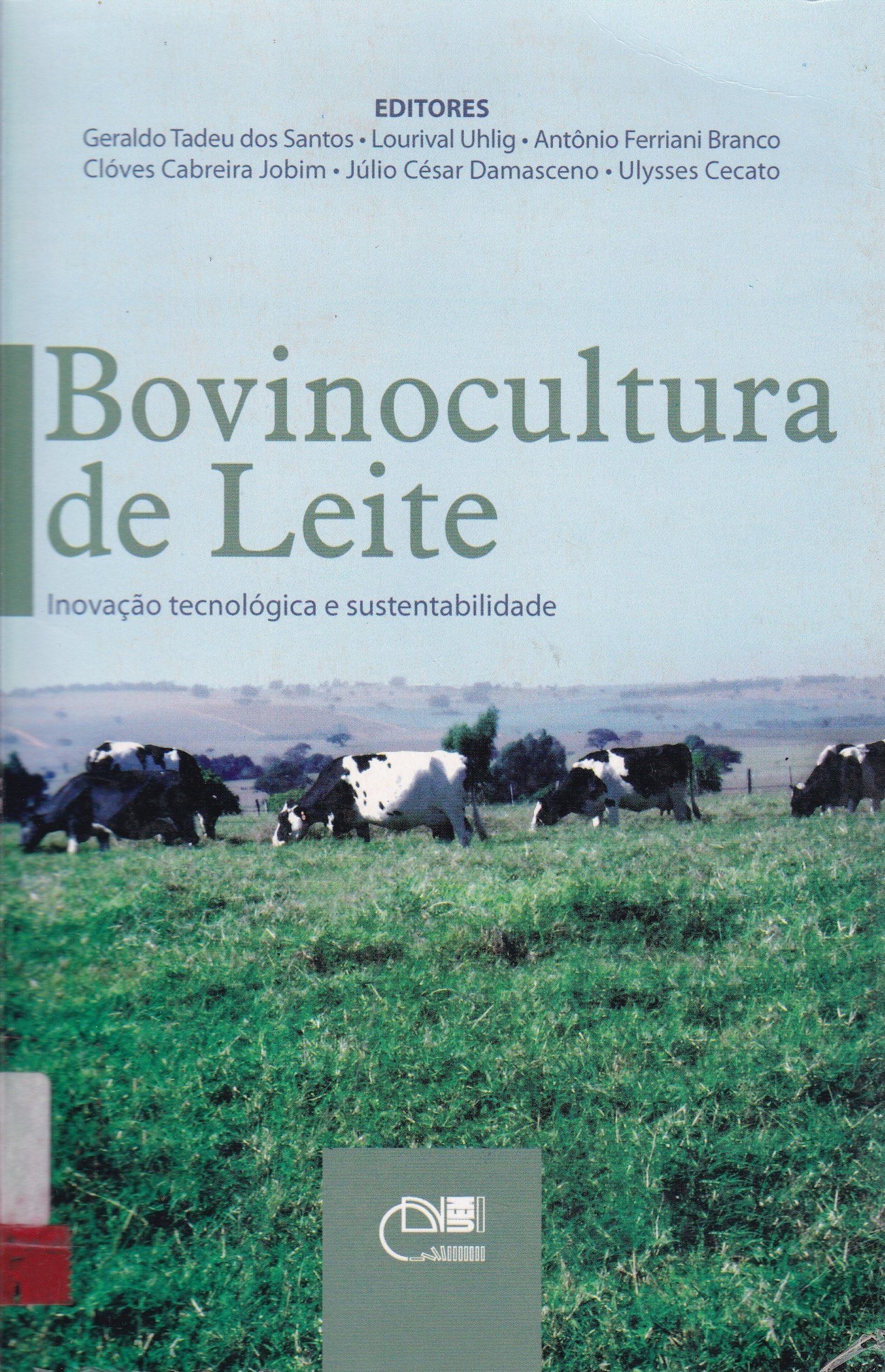 BOVINOCULTURA DE LEITE: INOVAÇÃO TECNOLÓGICA E SUSTENTABILIDADE