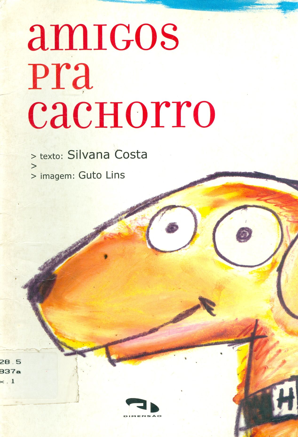 AMIGOS PRA CACHORRO - COLEÇÃO