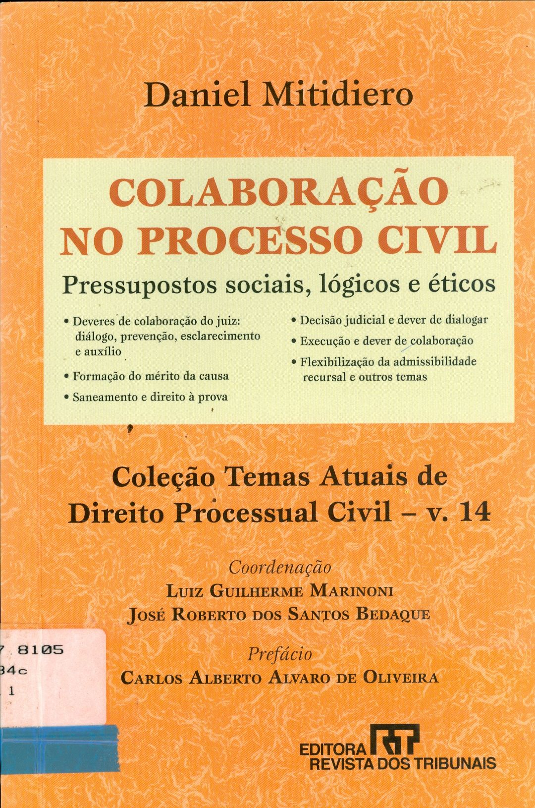COLABORAÇÃO NO PROCESSO CIVIL: PRESSUPOSTOS SOCIAIS, LÓGICOS E ÉTICOS