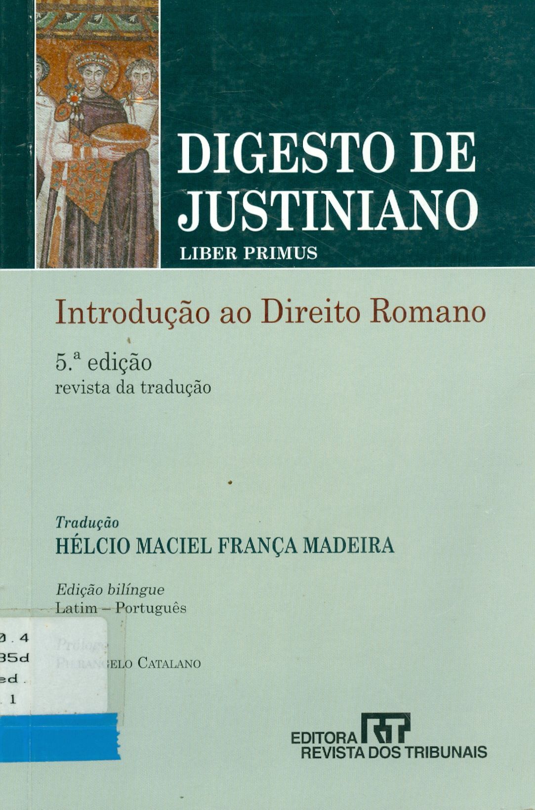 DIGESTO DE JUSTINIANO, LIBER PRIMUS: INTRODUÇÃO AO DIREITO ROMANO