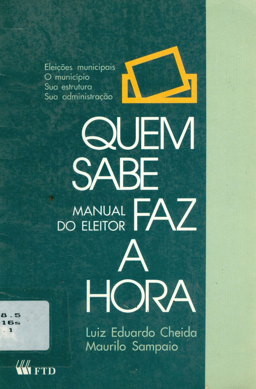 QUEM SABE FAZ A HORA