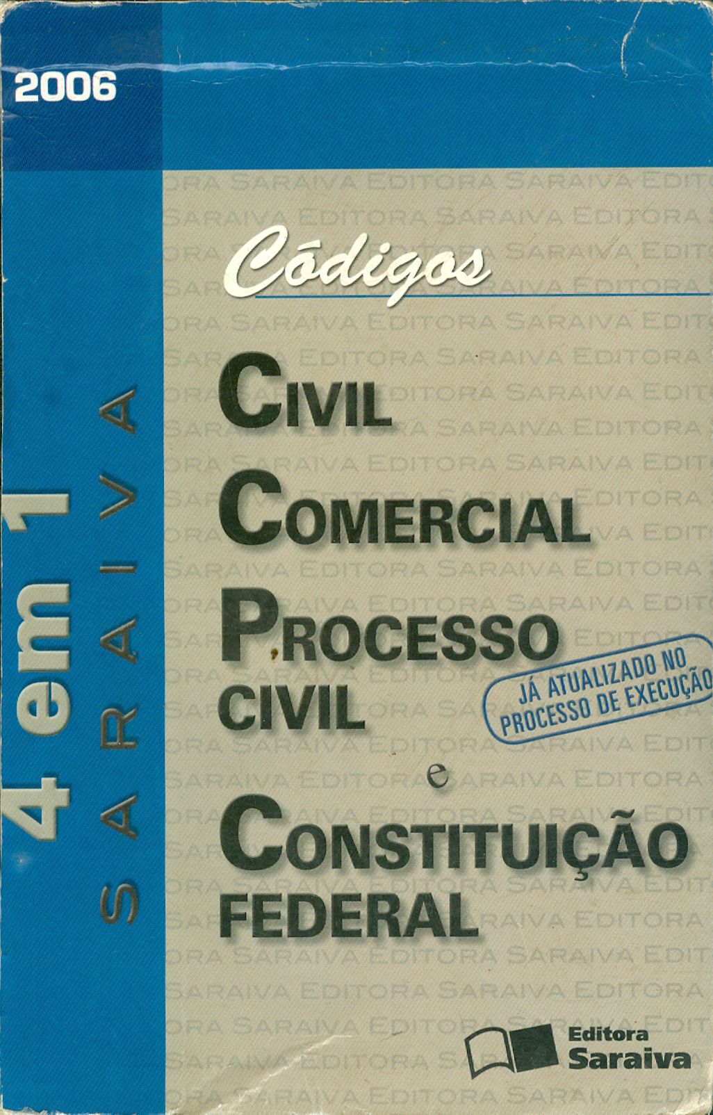 CÓDIGO CIVIL, CÓDIGO COMERCIAL, CÓDIGO DE PROCESSO CIVIL, CONSTITUIÇÃO FEDERAL