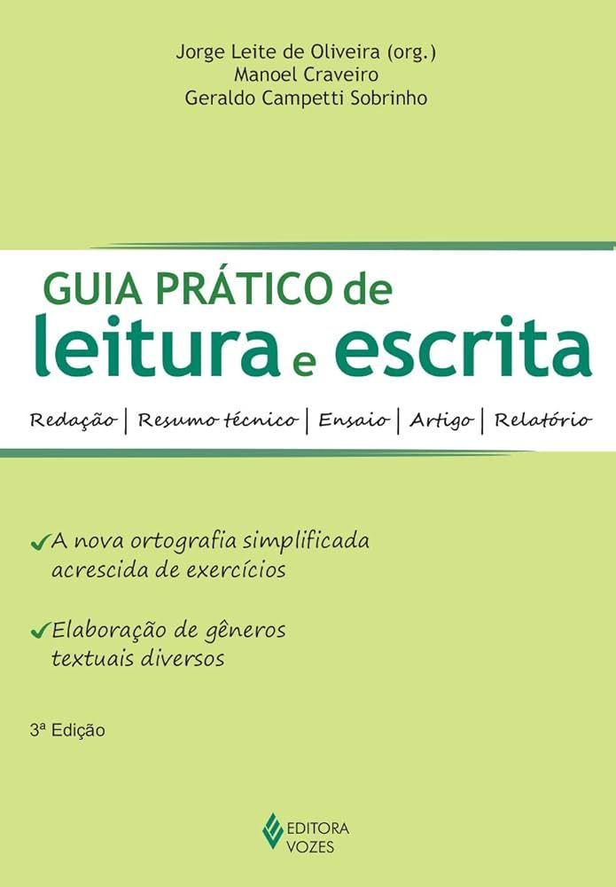 GUIA PRÁTICO DE LEITURA E ESCRITA: REDAÇÃO, RESUMO TÉCNICO, ENSAIO, ARTIGO, RELATÓRIO