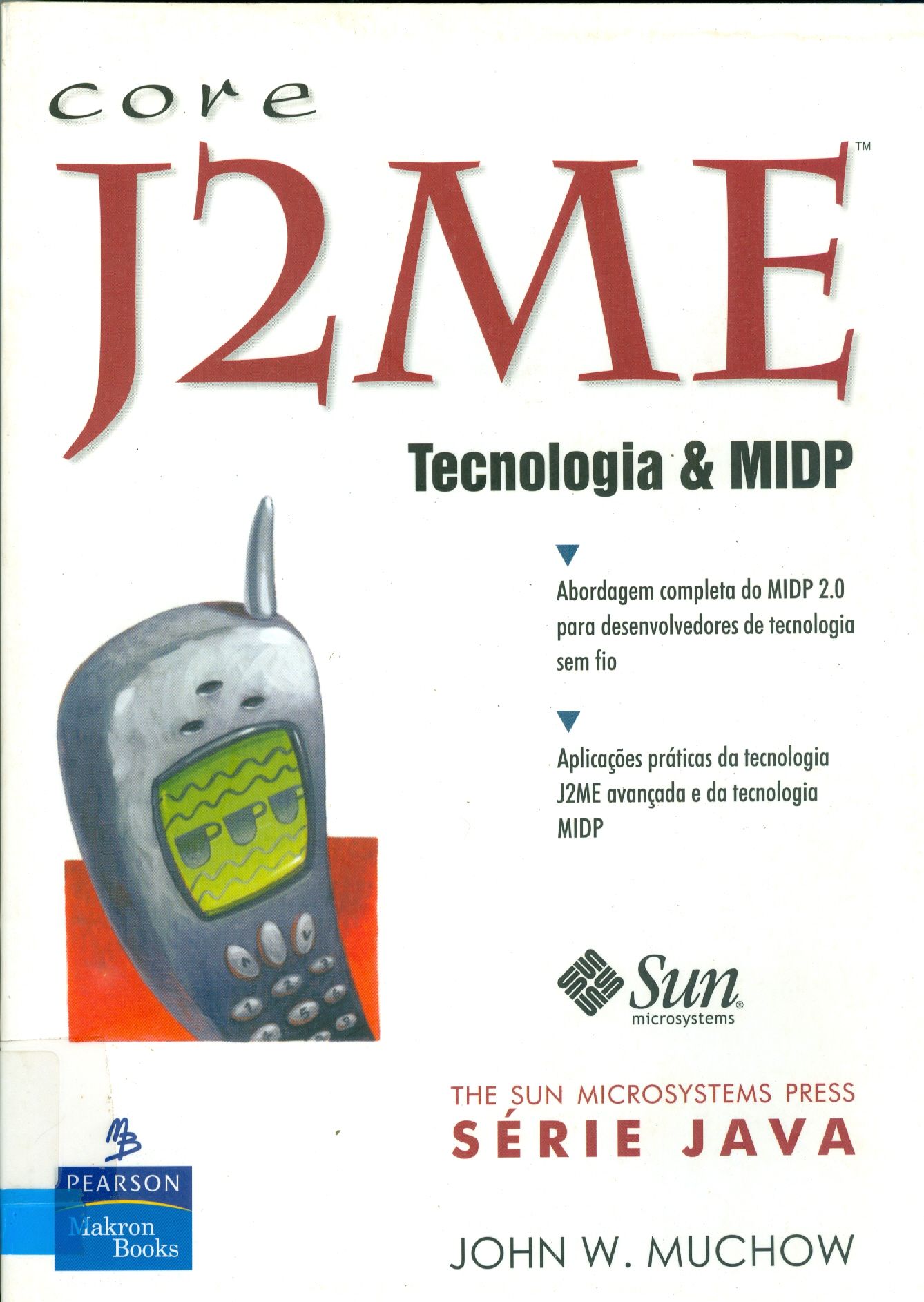 CORE J2ME: TECNOLOGIA E MIDP
