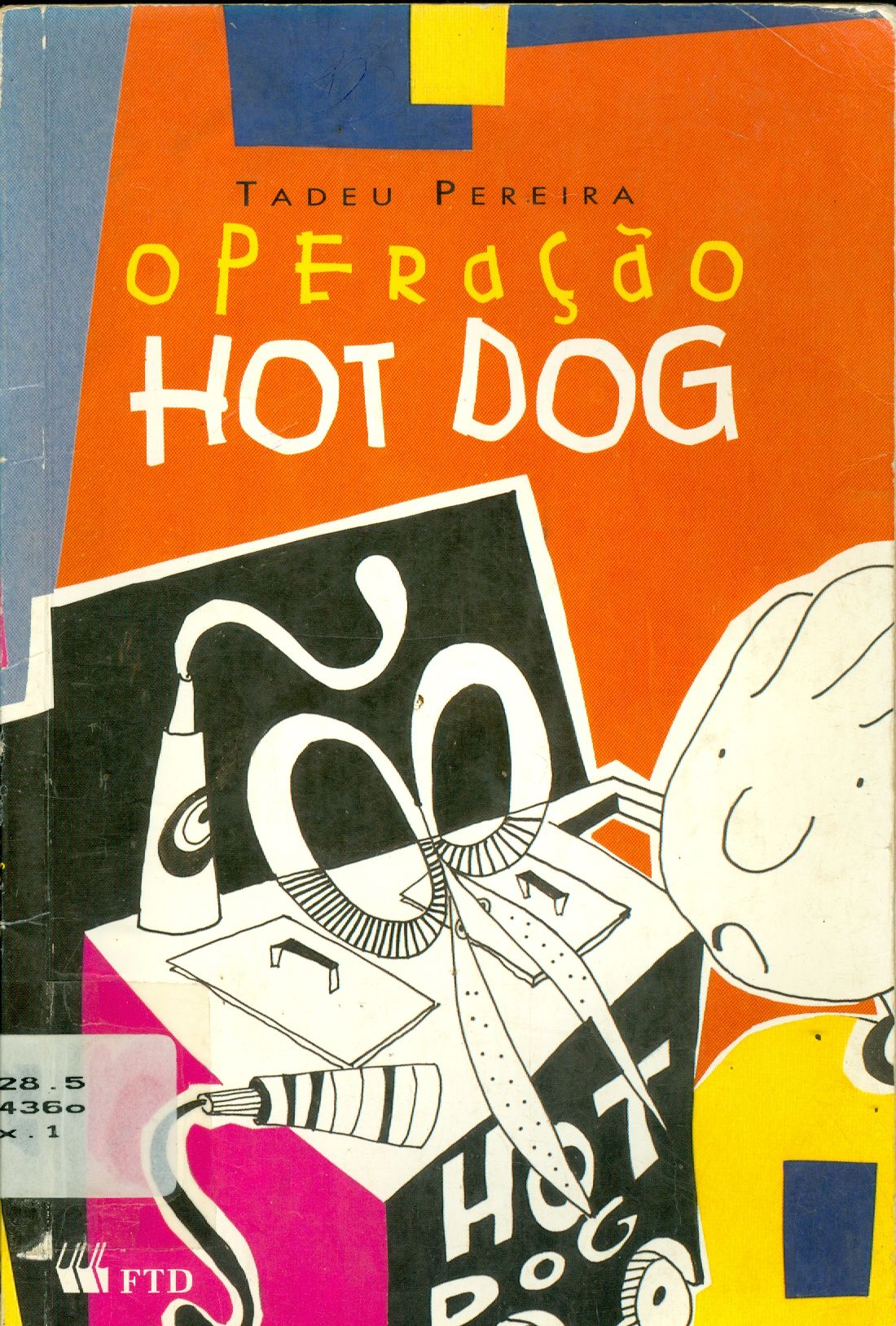 OPERAÇÃO HOT DOG