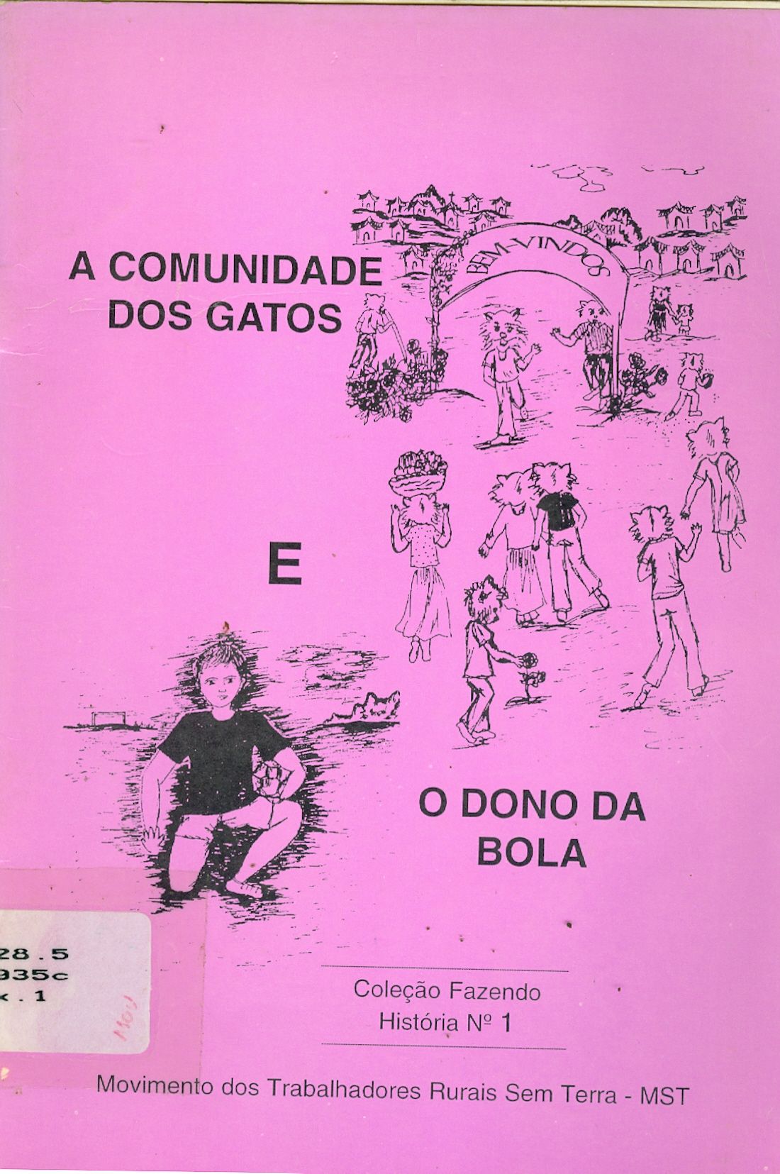 A COMUNIDADE DOS GATOS E O DONO DA BOLA