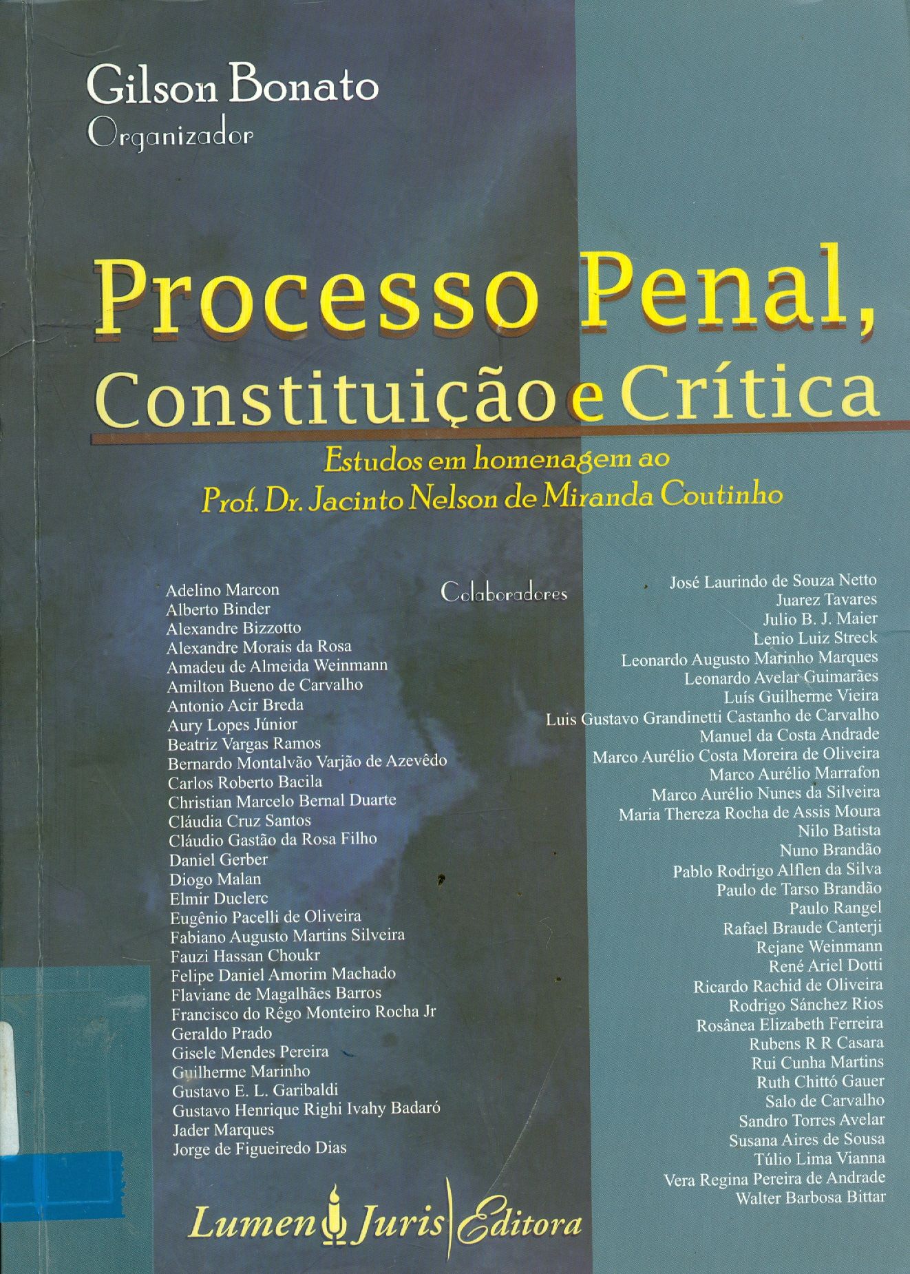 PROCESSO PENAL, CONSTITUIÇÃO E CRÍTICA