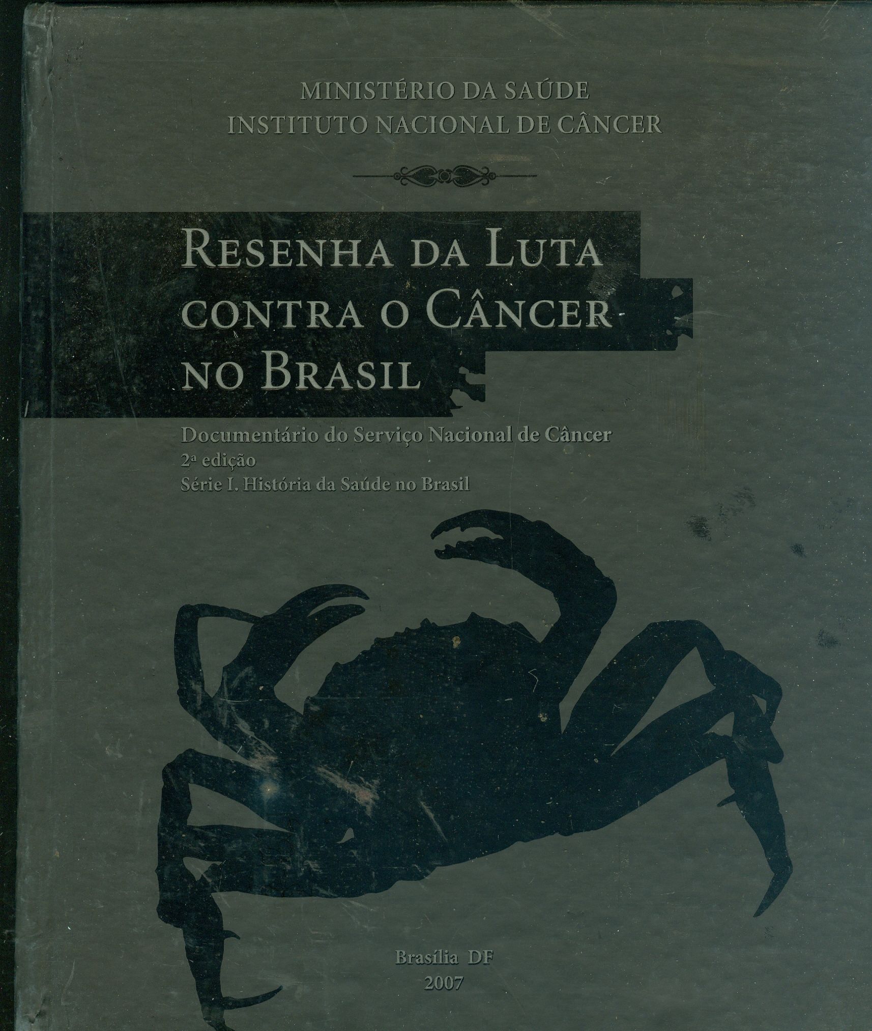 RESENHA DA LUTA CONTRA O CÂNCER NO BRASIL: DOCUMENTÁRIO DO SERVIÇO NACIONAL DE CÂNCER