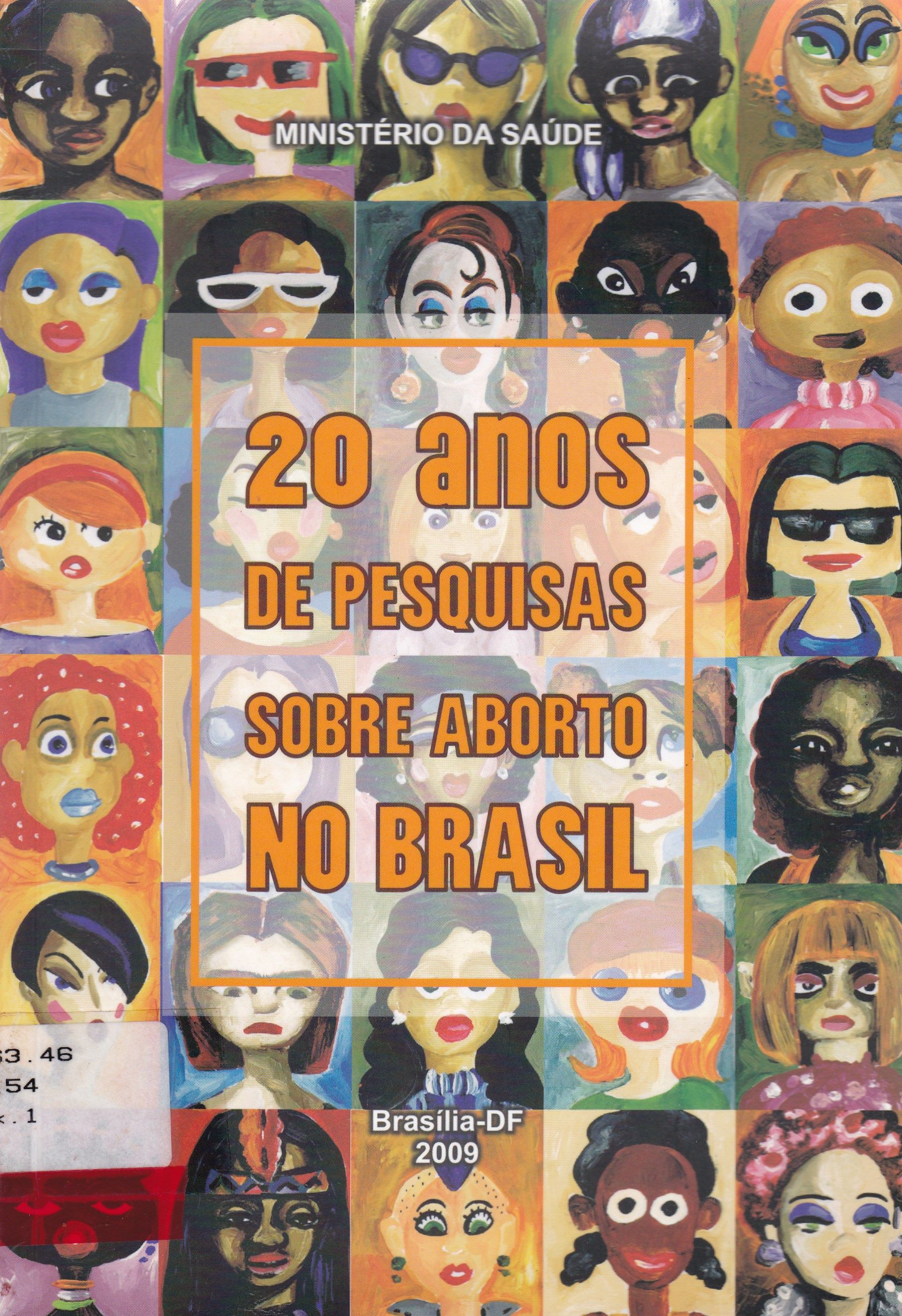 20 ANOS DE PESQUISAS SOBRE O ABORTO NO BRASIL