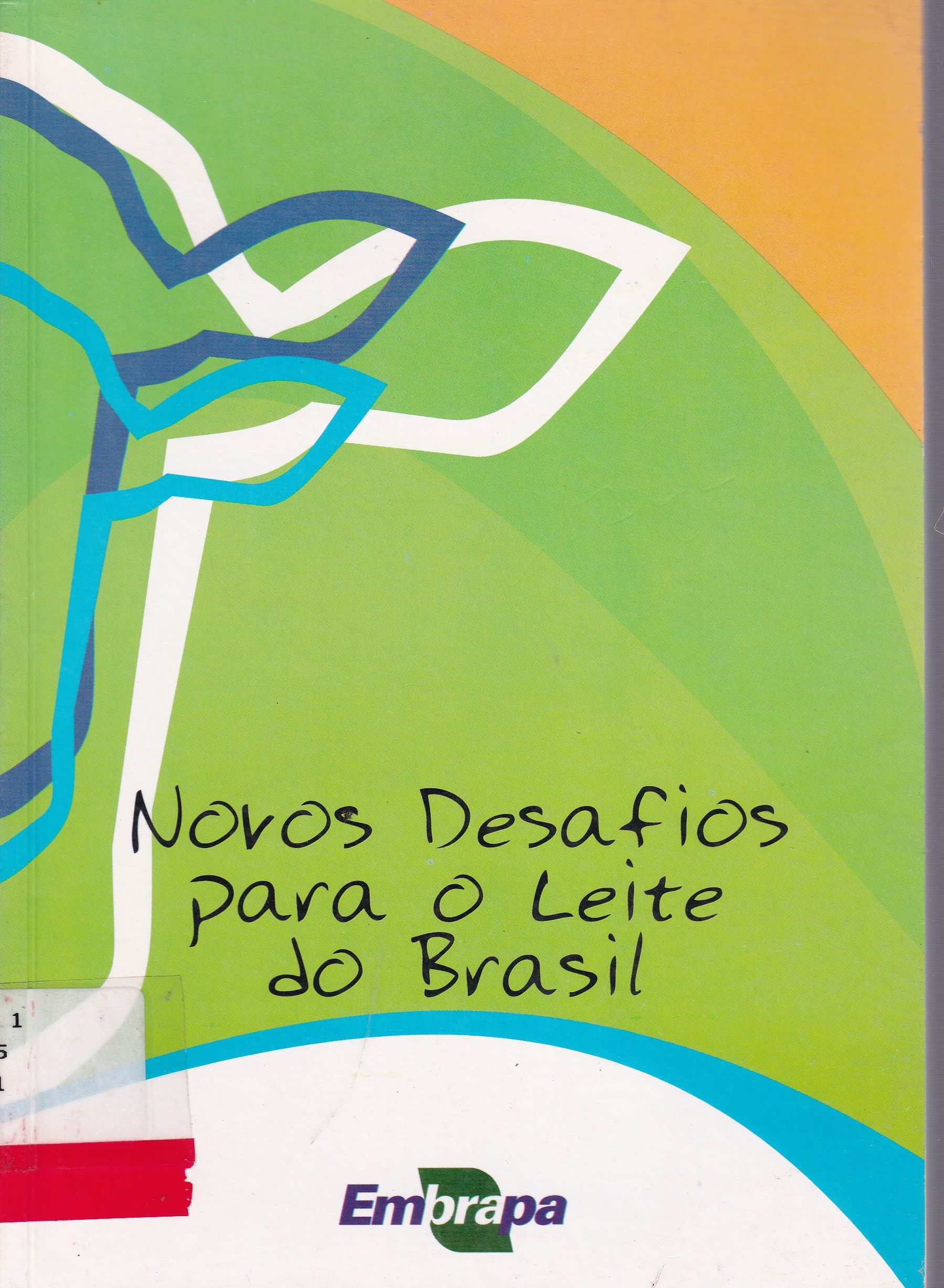 NOVOS DESAFIOS PARA O LEITE DO BRASIL