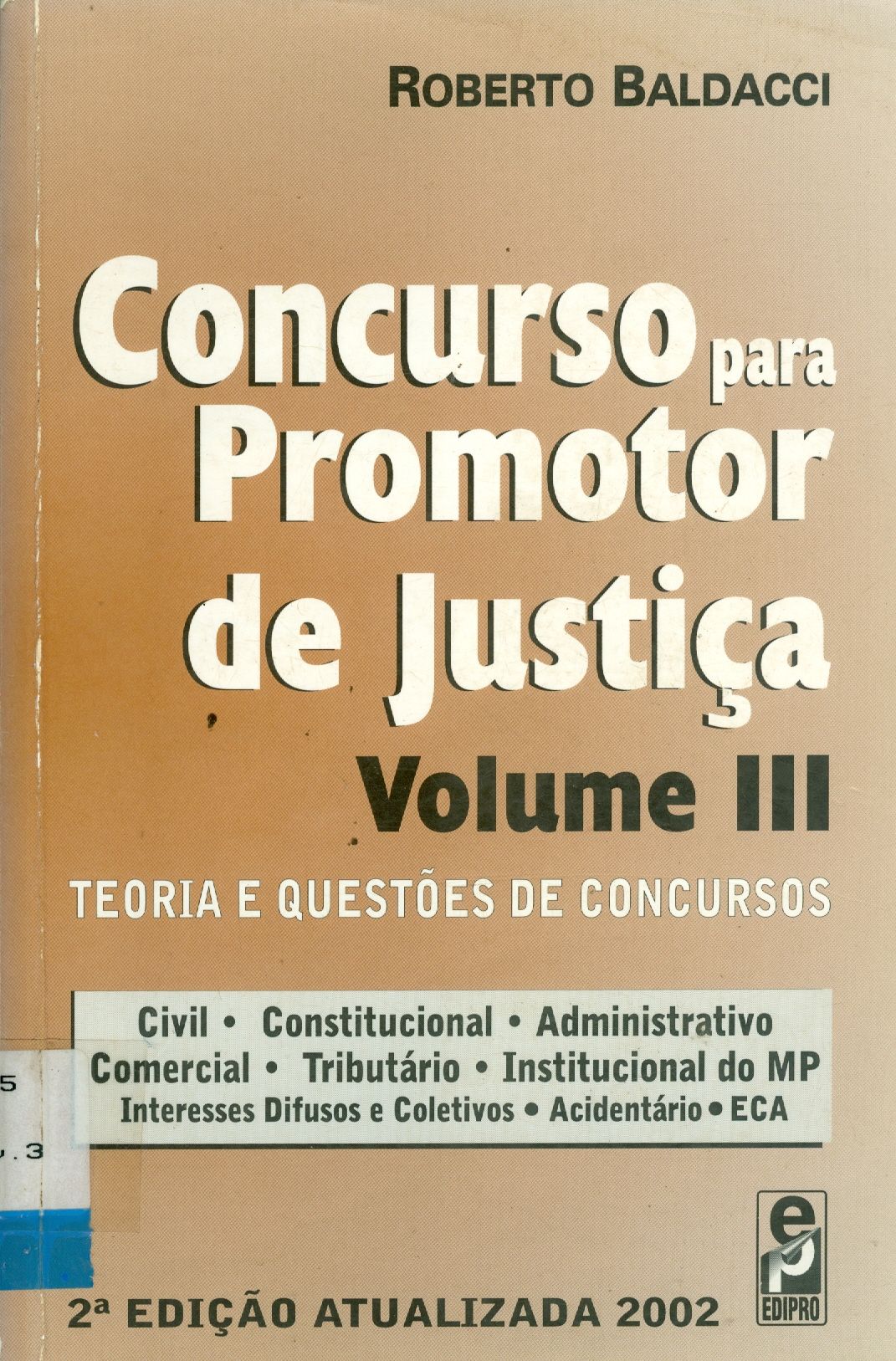 CONCURSO PARA PROMOTOR DE JUSTIÇA: TEORIA E QUESTÕES DE CONCURSOS