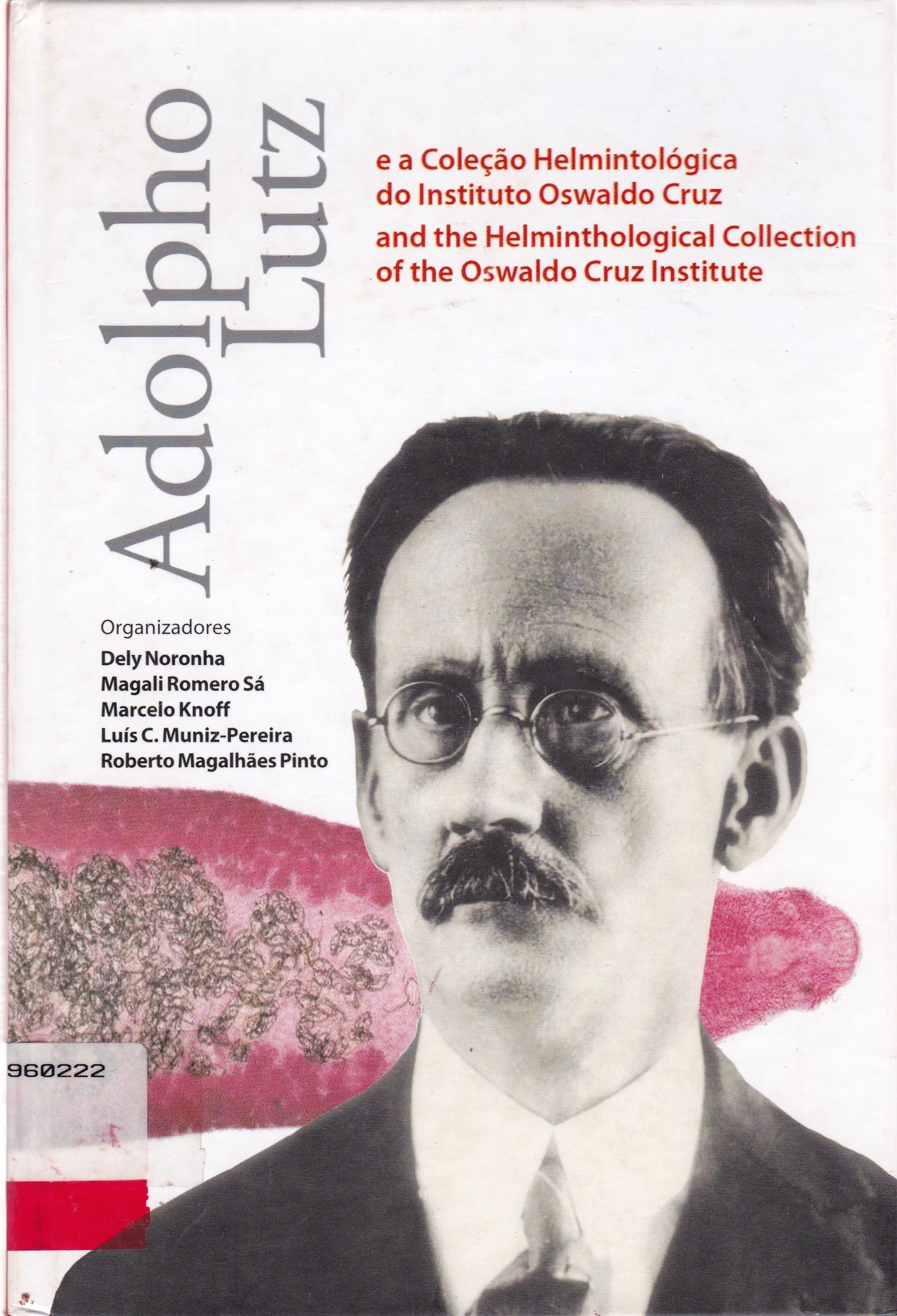 ADOLPHO LUTZ E A COLEÇÃO HELMINTOLÓGICA DO INSTITUTO OSWALDO CRUZ