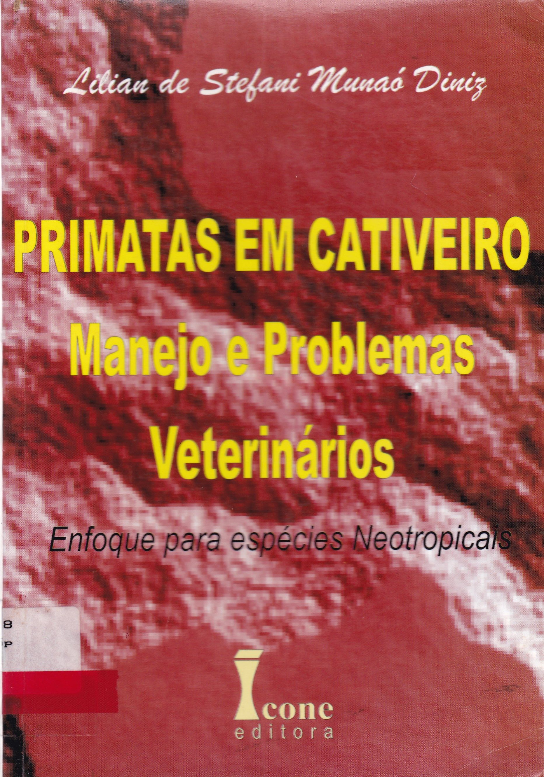 PRIMATAS EM CATIVEIRO: MANEJO E PROBLEMAS VETERINÁRIOS
