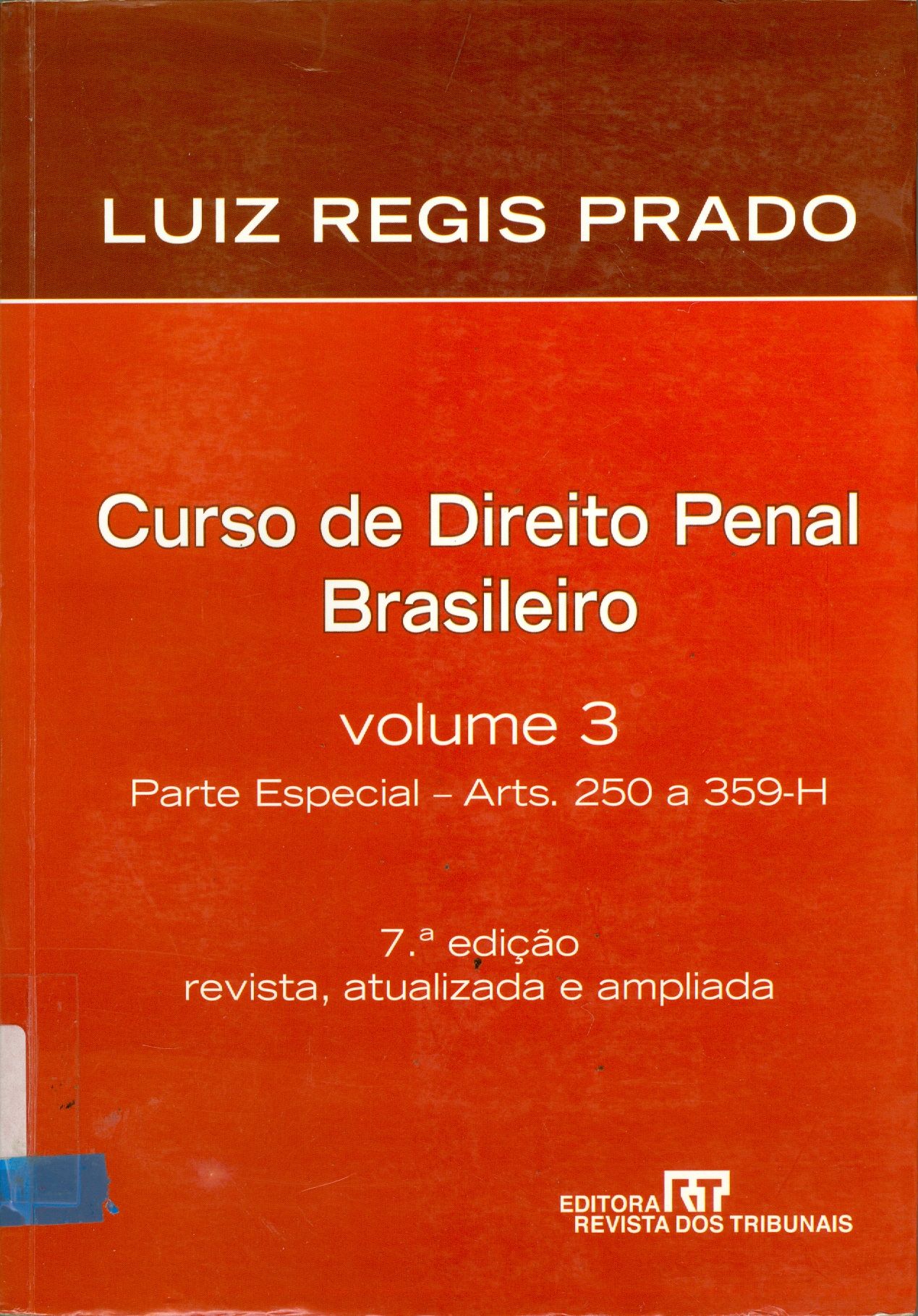CURSO DE DIREITO PENAL BRASILEIRO: PARTE ESPECIAL, ARTS. 250 A 359 - H