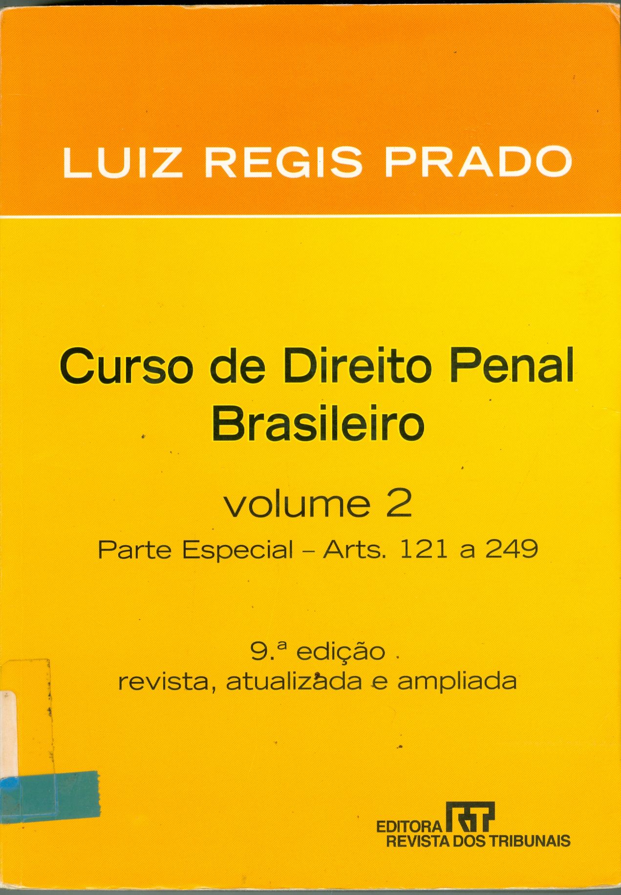 CURSO DE DIREITO PENAL BRASILEIRO: PARTE ESPECIAL, ARTS. 121-249 