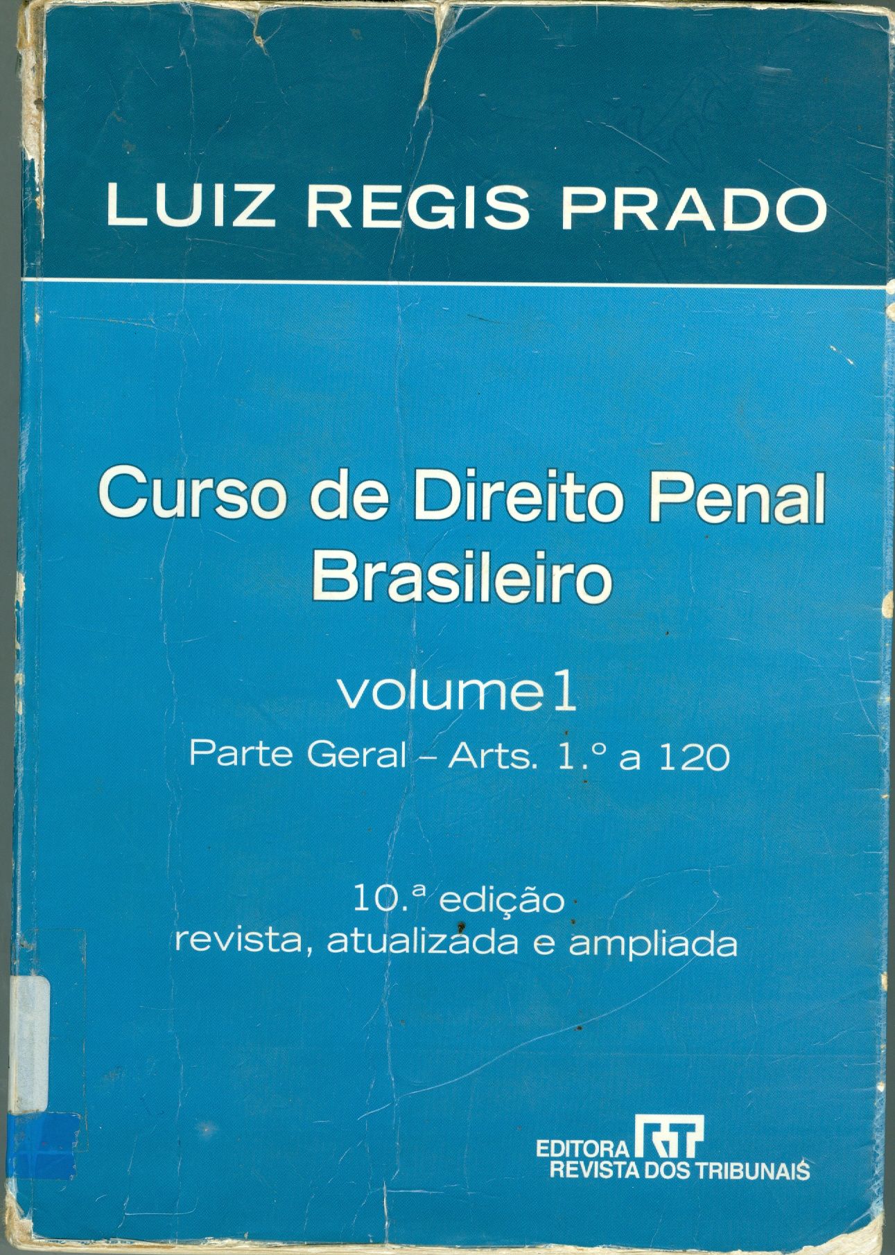 CURSO DE DIREITO PENAL BRASILEIRO: PARTE GERAL, ARTS. 1-120 