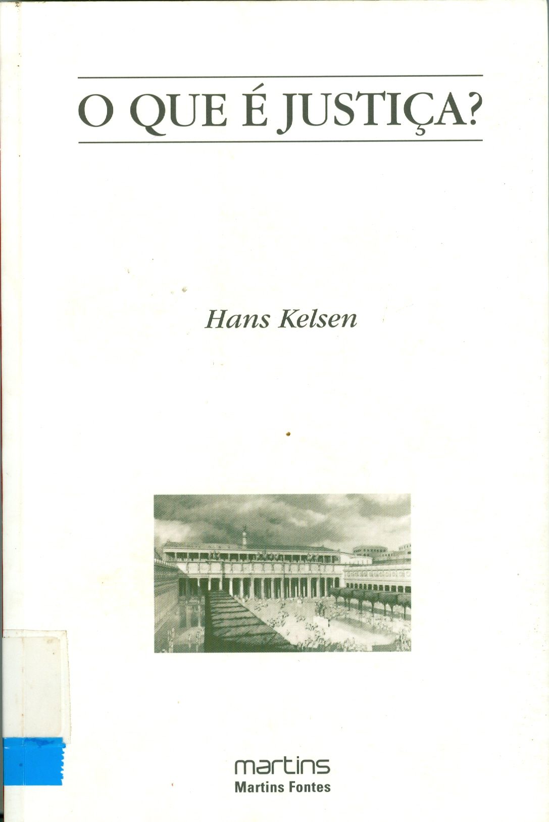 QUE É JUSTIÇA?, O 