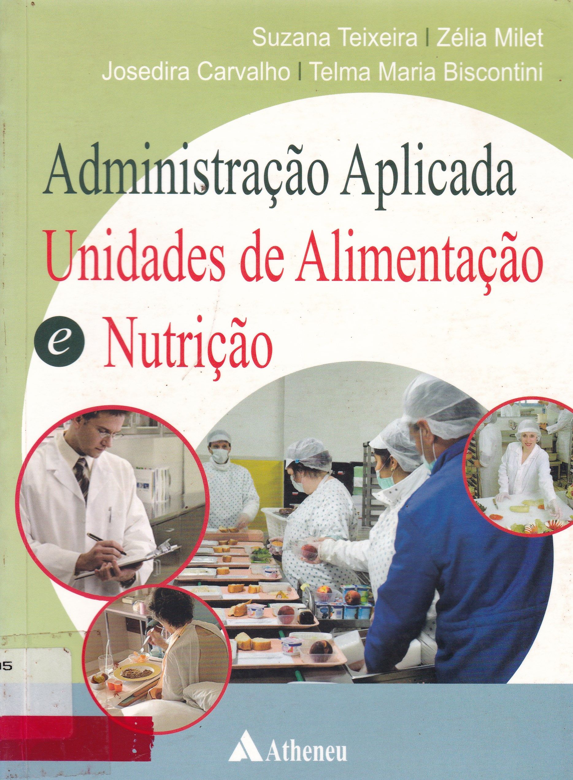 ADMINISTRAÇÃO APLICADA ÀS UNIDADES DE ALIMENTAÇÃO E NUTRIÇÃO