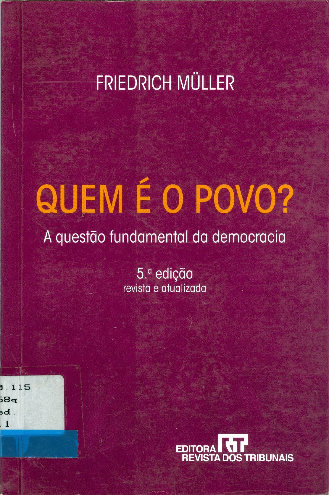 QUEM É O POVO? A QUESTÃO FUNDAMENTAL DA DEMOCRACIA