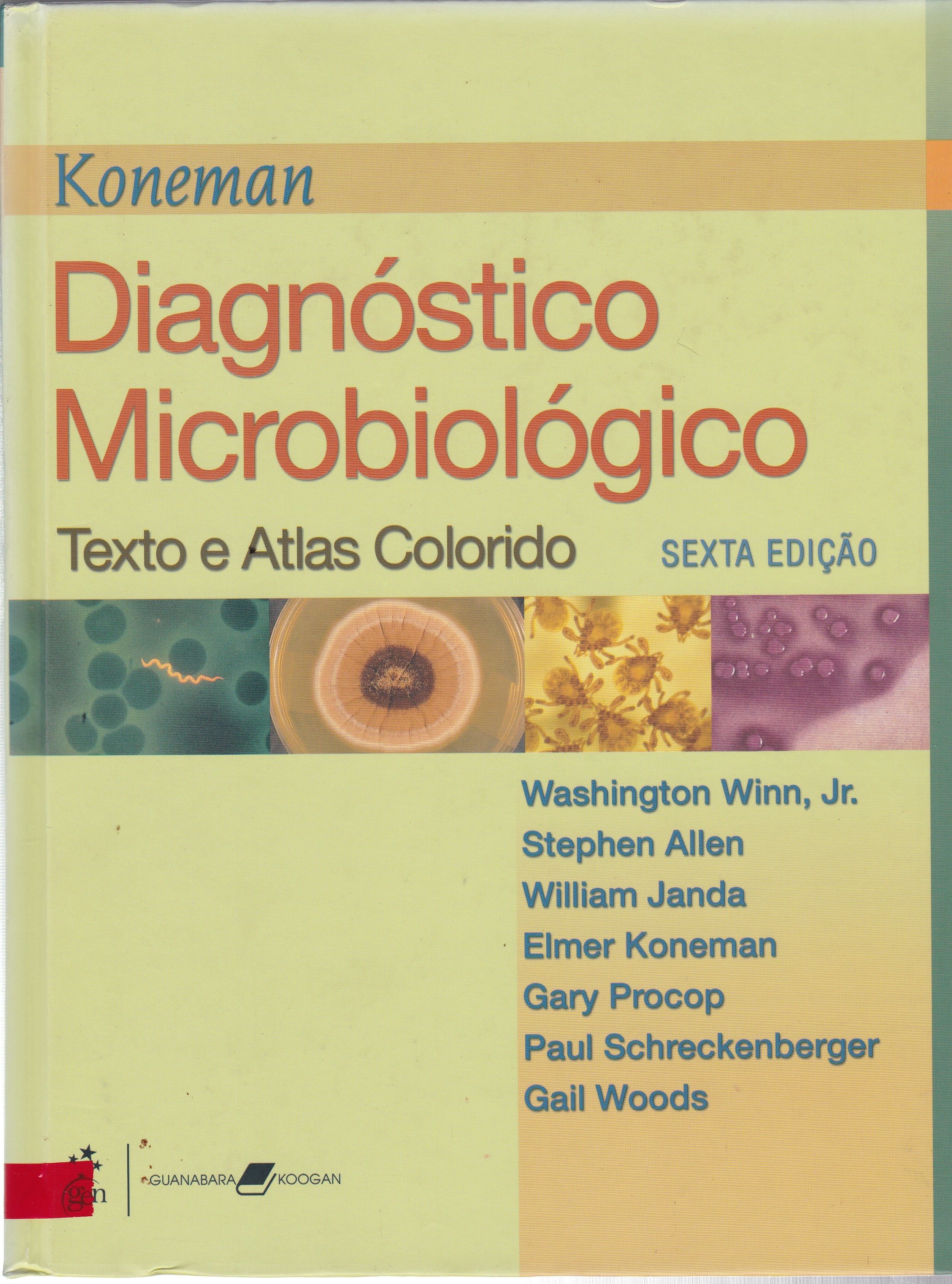 KONEMAN: DIAGNÓSTICO MICROBIOLÓGICO: TEXTO E ATLAS COLORIDO