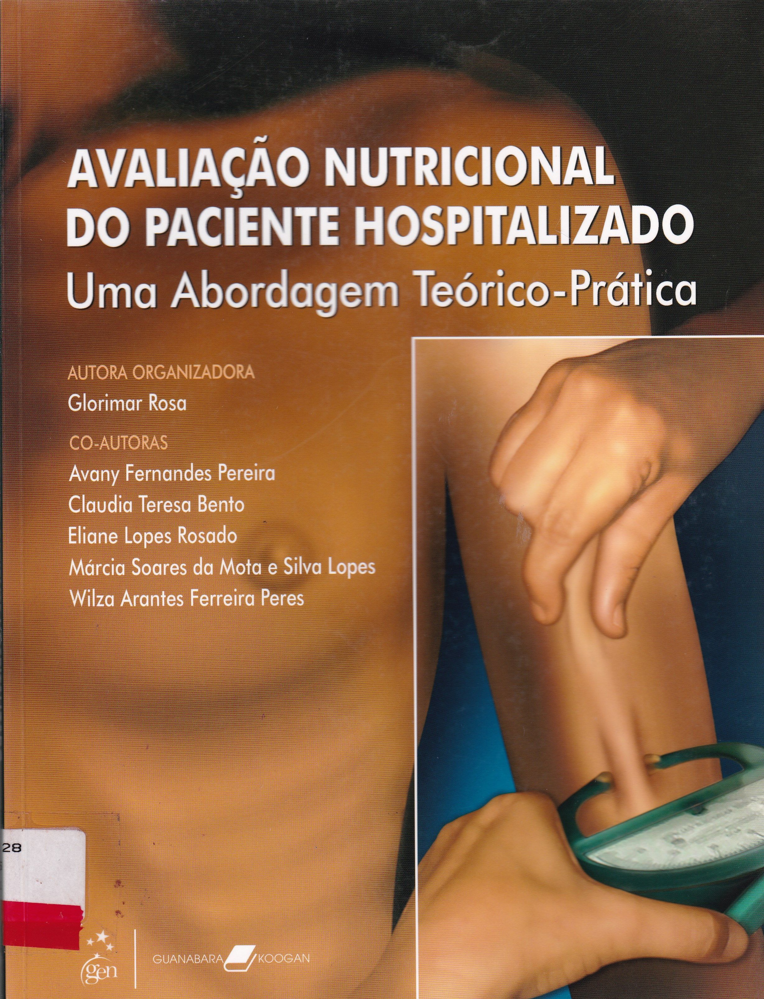 AVALIAÇÃO NUTRICIONAL DO PACIENTE HOSPITALIZADO : UMA ABORDAGEM TEÓRICO-PRÁTICA