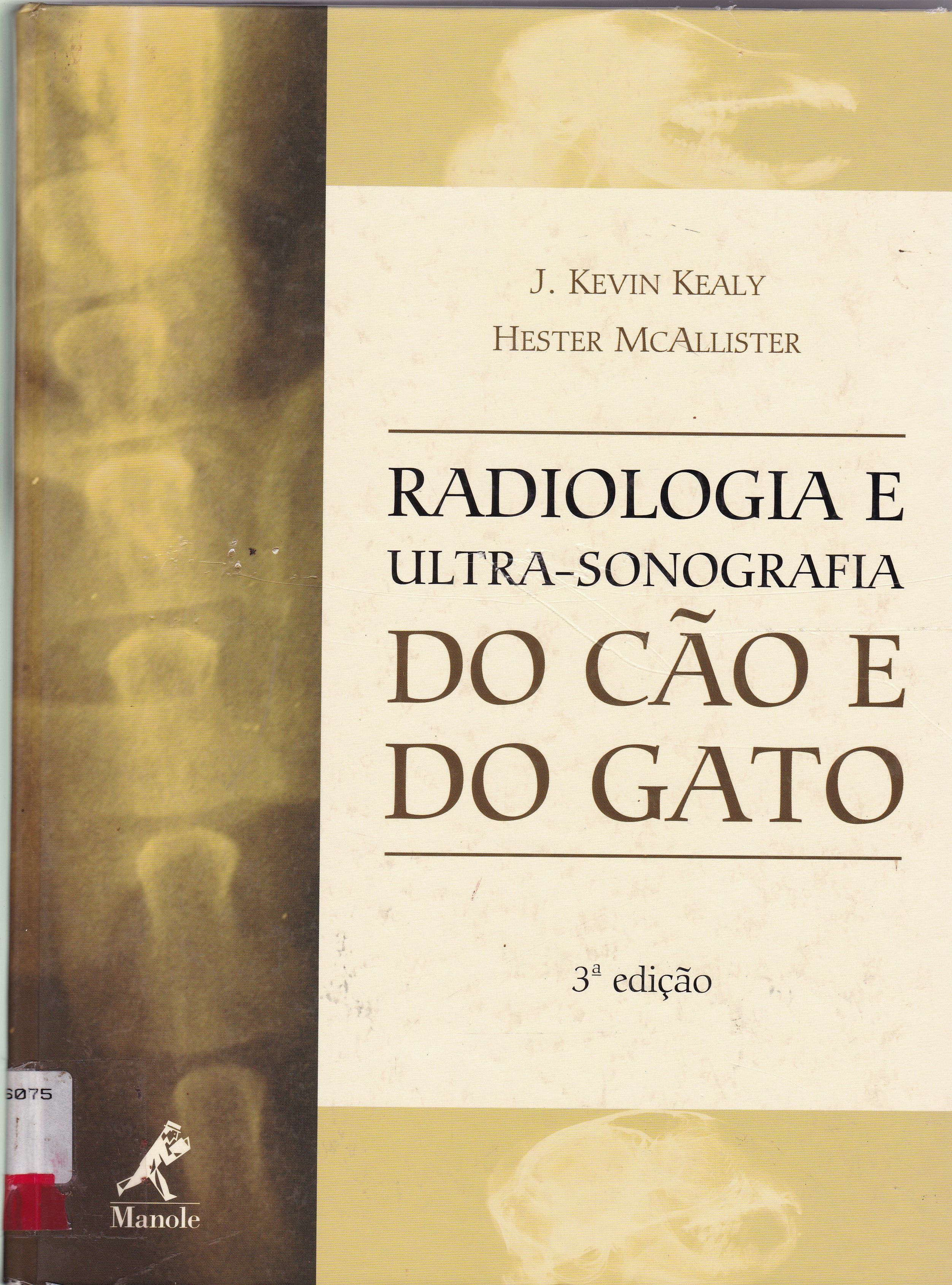RADIOLOGIA E ULTRA-SONOGRAFIA DO CÃO E DO GATO